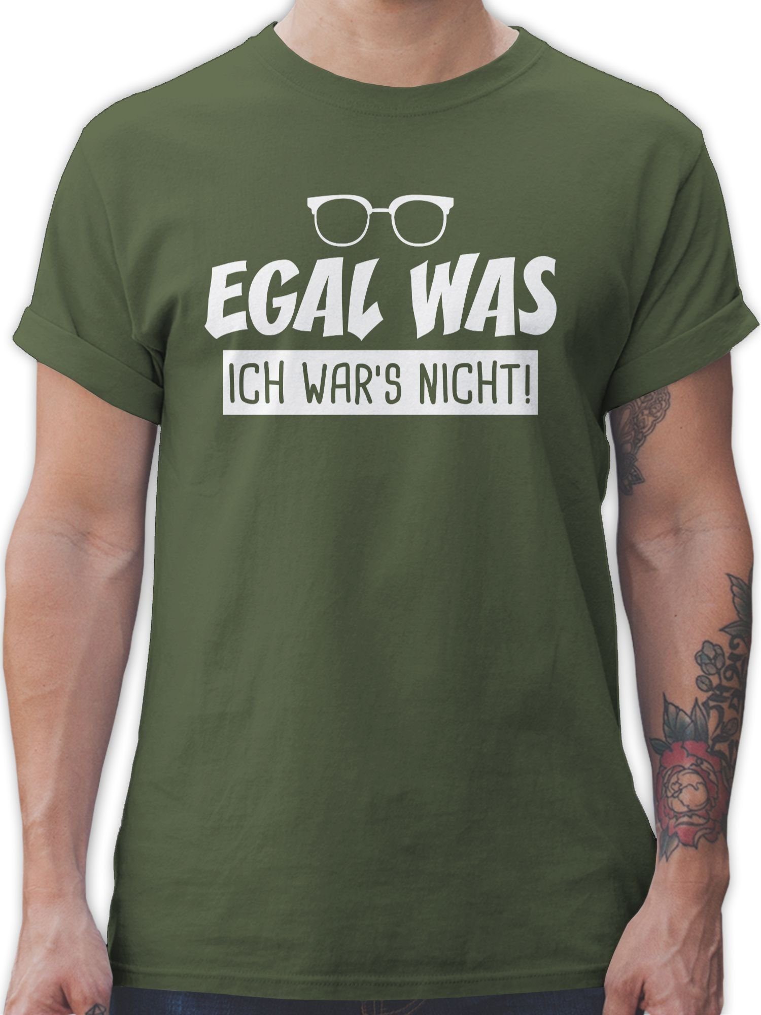 Shirtracer T-Shirt Egal was ich wars nicht Sprüche Statement mit Spruch 1 Army Grün