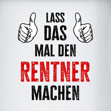 Shirtracer Tasse Lass das mal den Rentner machen - Geschenk Renteneintritt Abschiedsges, Stahlblech, Rente Geschenk Kaffeetasse