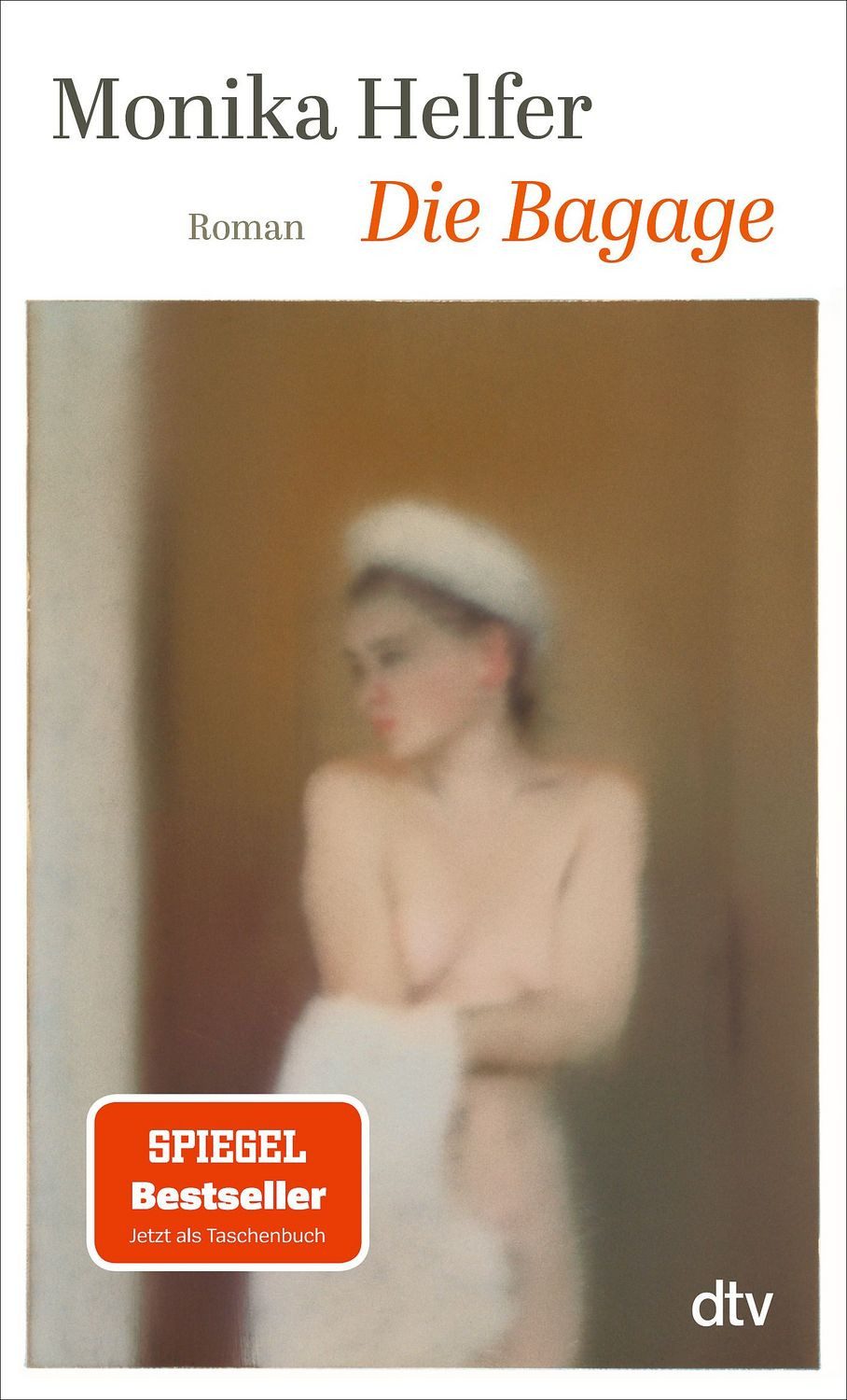 Die Bagage / Monika Helfer