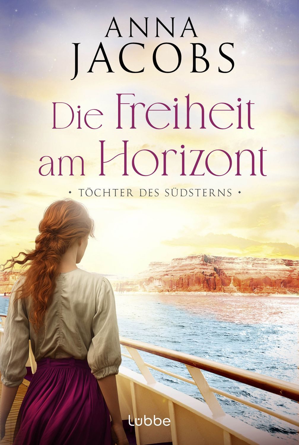 Töchter des Südsterns - Die Freiheit am Horizont / Anna Jacobs