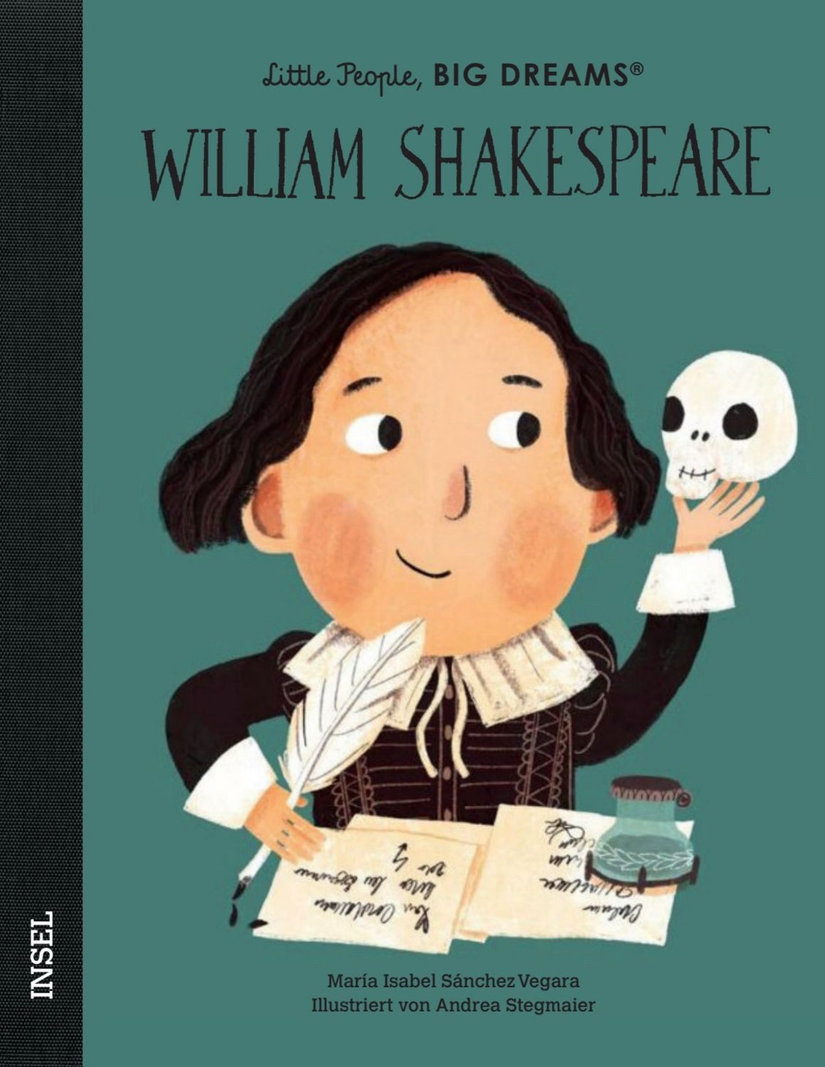 William Shakespeare – Little People, BIG DREAMS (Deutsche Ausgabe) / María Isabel Sánchez Vegara