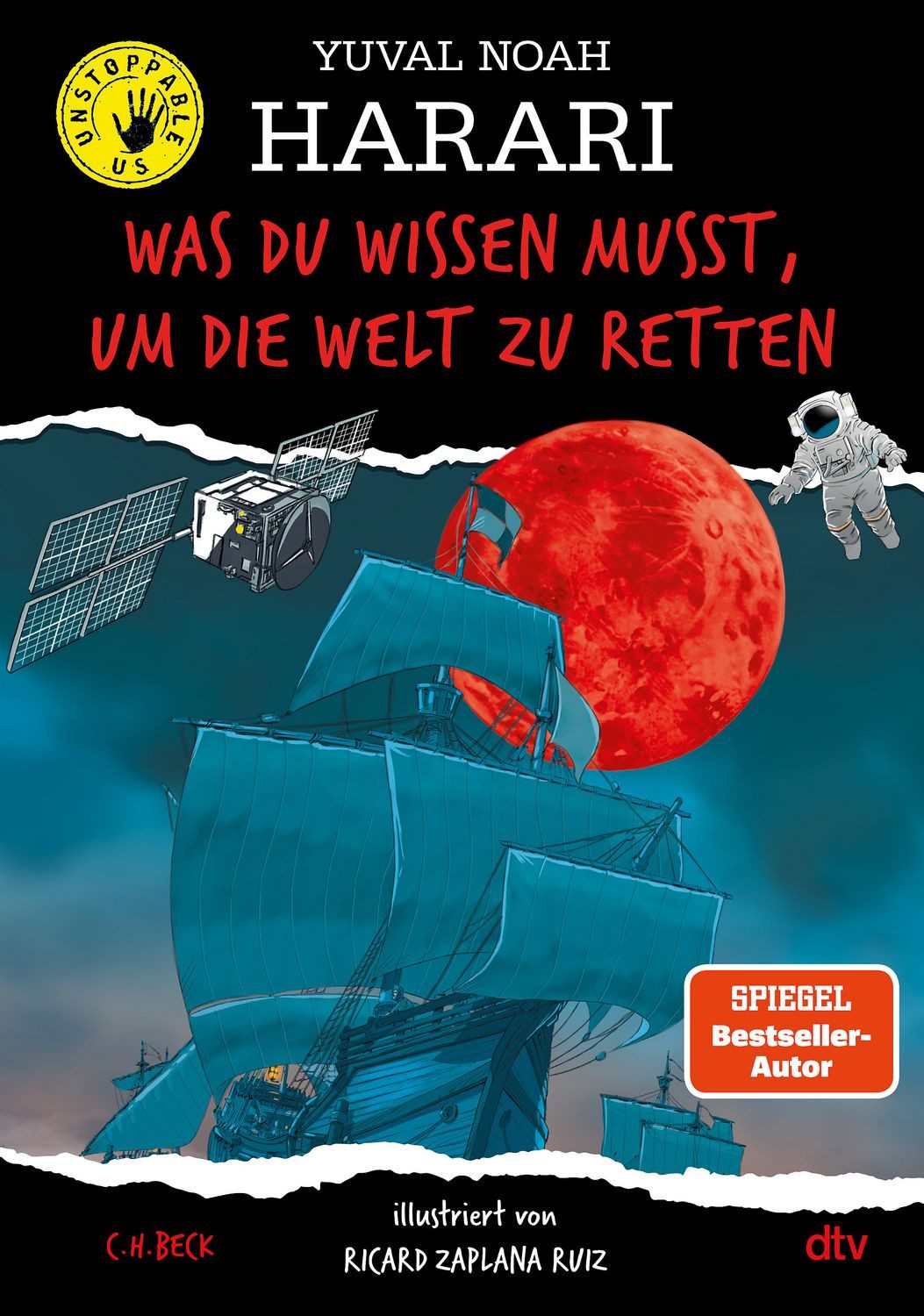 Was du wissen musst, um die Welt zu retten / Yuval Noah Harari