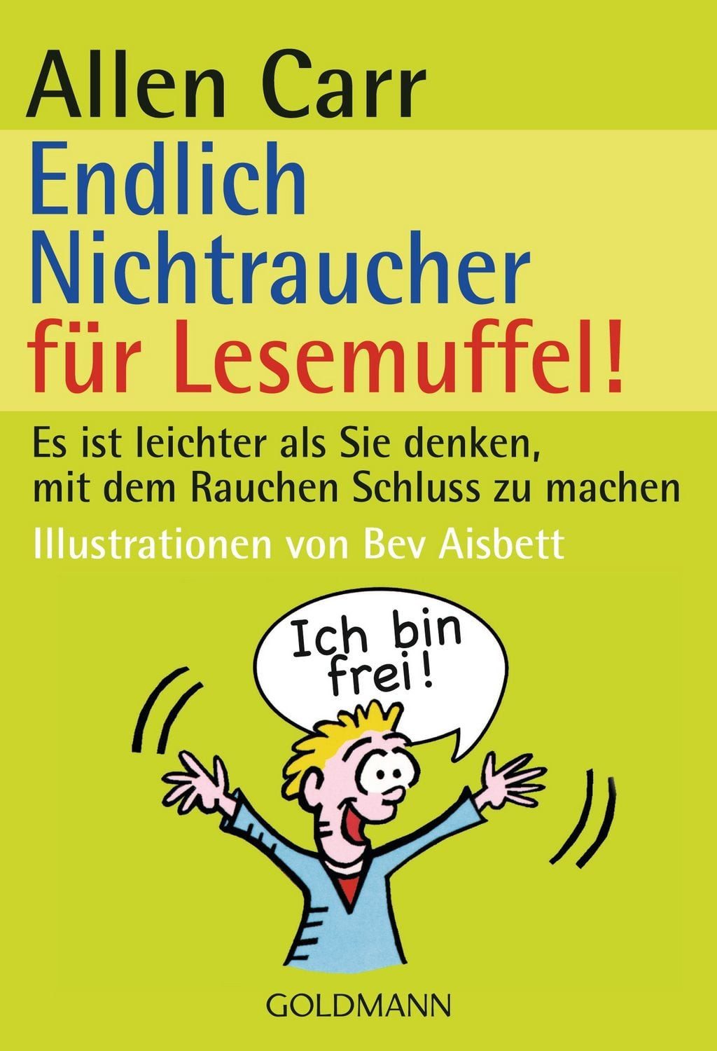Endlich Nichtraucher für Lesemuffel! / Allen Carr