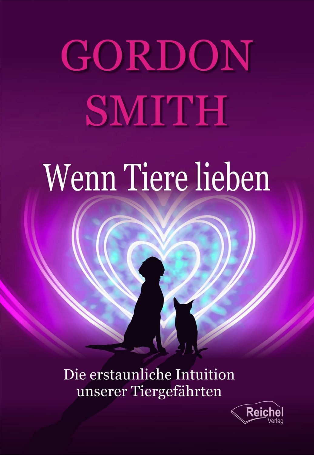 Wenn Tiere lieben / Gordon Smith
