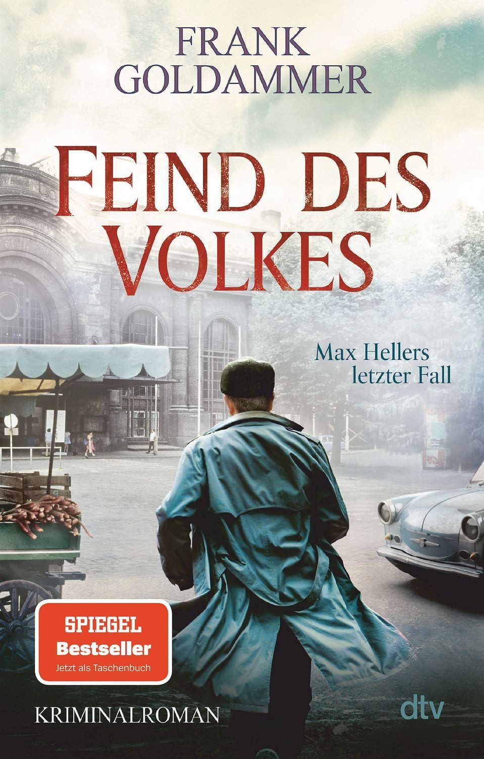 Belletristik Feind des Volkes Max Hellers letzter Fall, Der 7. Band der SPIEGEL-Be Frank Goldammer