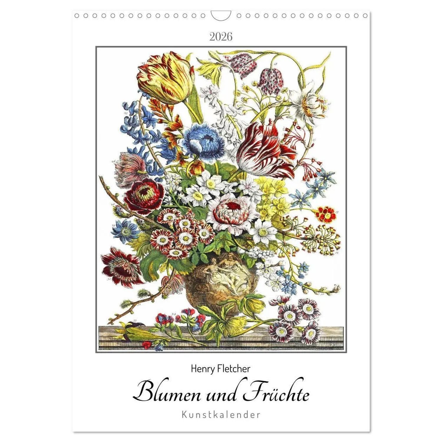 CALVENDO Wandkalender Henry Fletcher. Blumen und Früchte - Kunstkalender (Wandkalender...