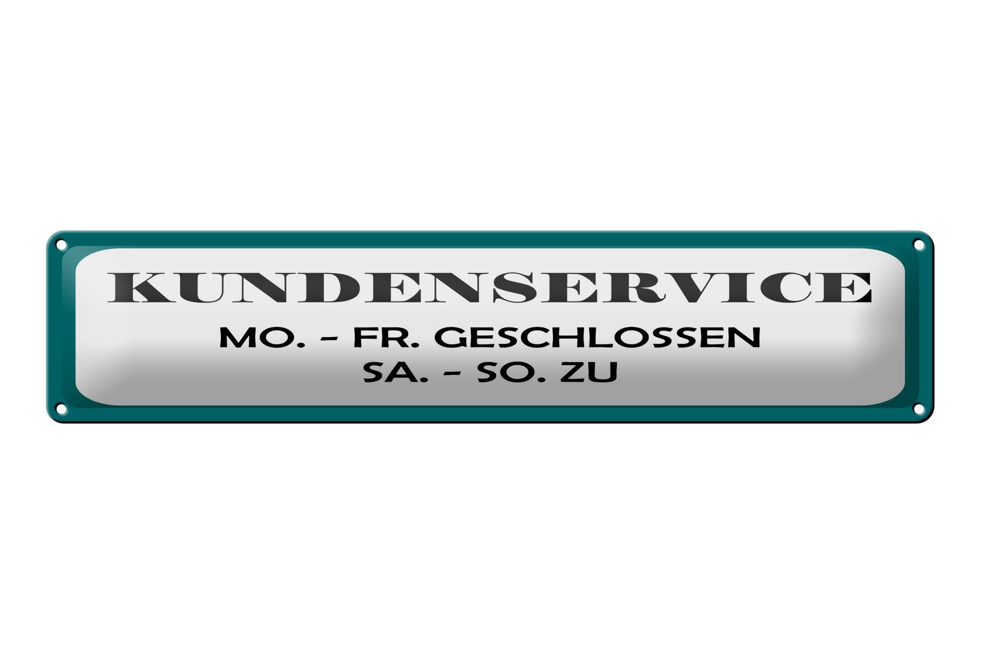 Femer GmbH Metallschild Hinweis 46x10 cm Kundenservice Geschlossen und zu, (1 St), gewölbte Oberfläche, abgerundete Ecken, umgeschlagene Kanten