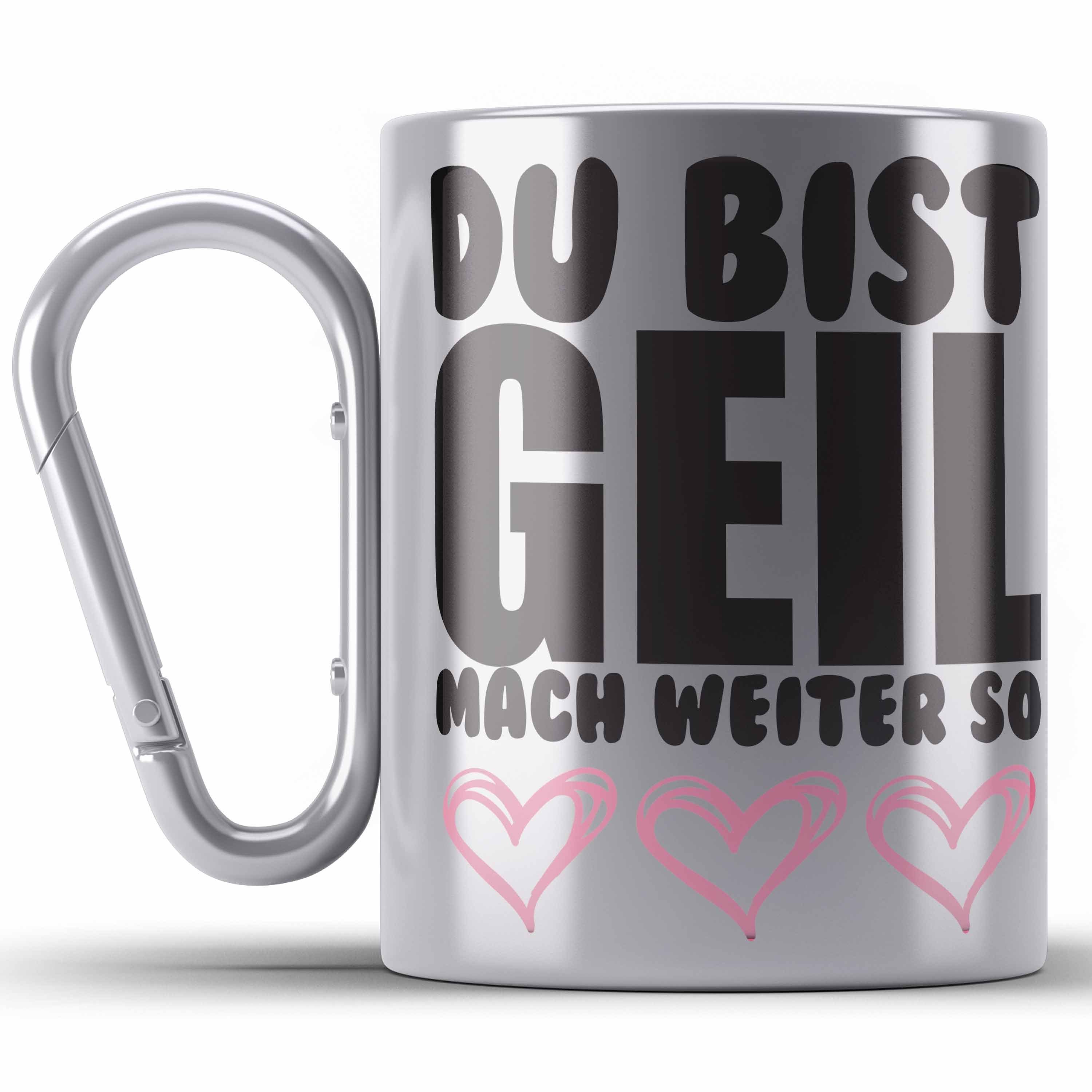 Trendation Thermotasse Du Bist Geil Mach Weiter So Lustige Edelstahl