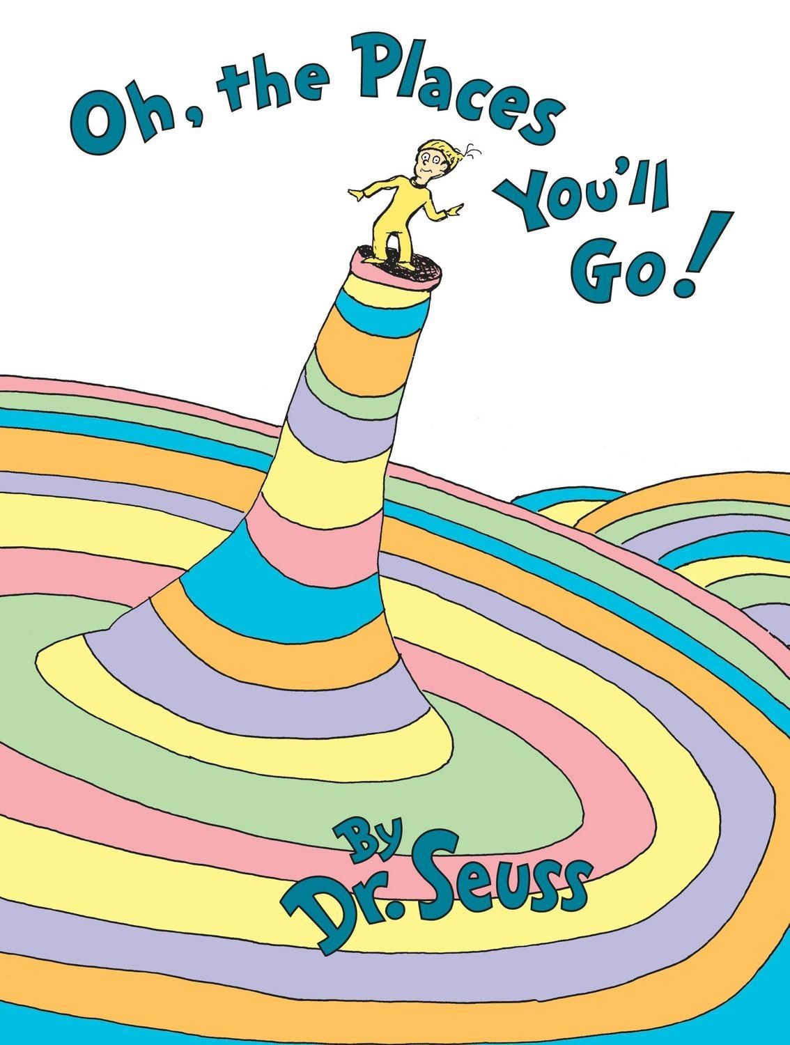 Oh, the Places You'll Go! / Seuss