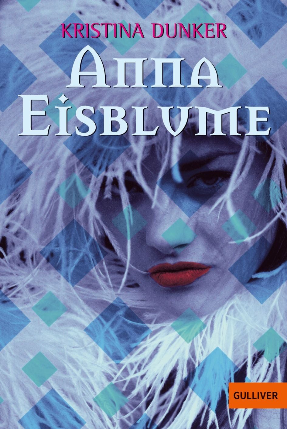 Anna Eisblume / Kristina Dunker, Roman