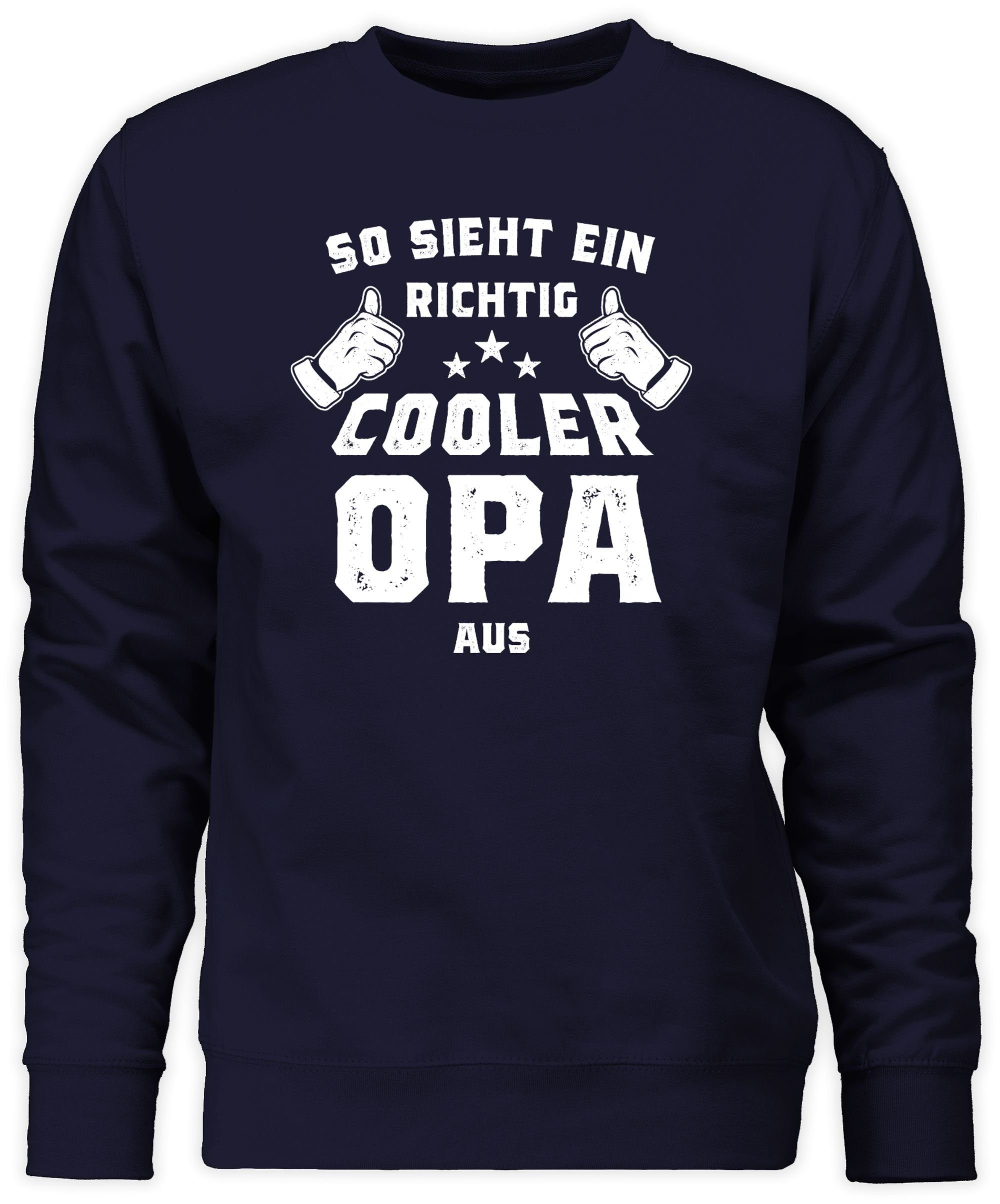 Dunkelblau aus Opa Sweatshirt cooler Opa So 2 Geschenke (1-tlg) sieht richtig ein Shirtracer