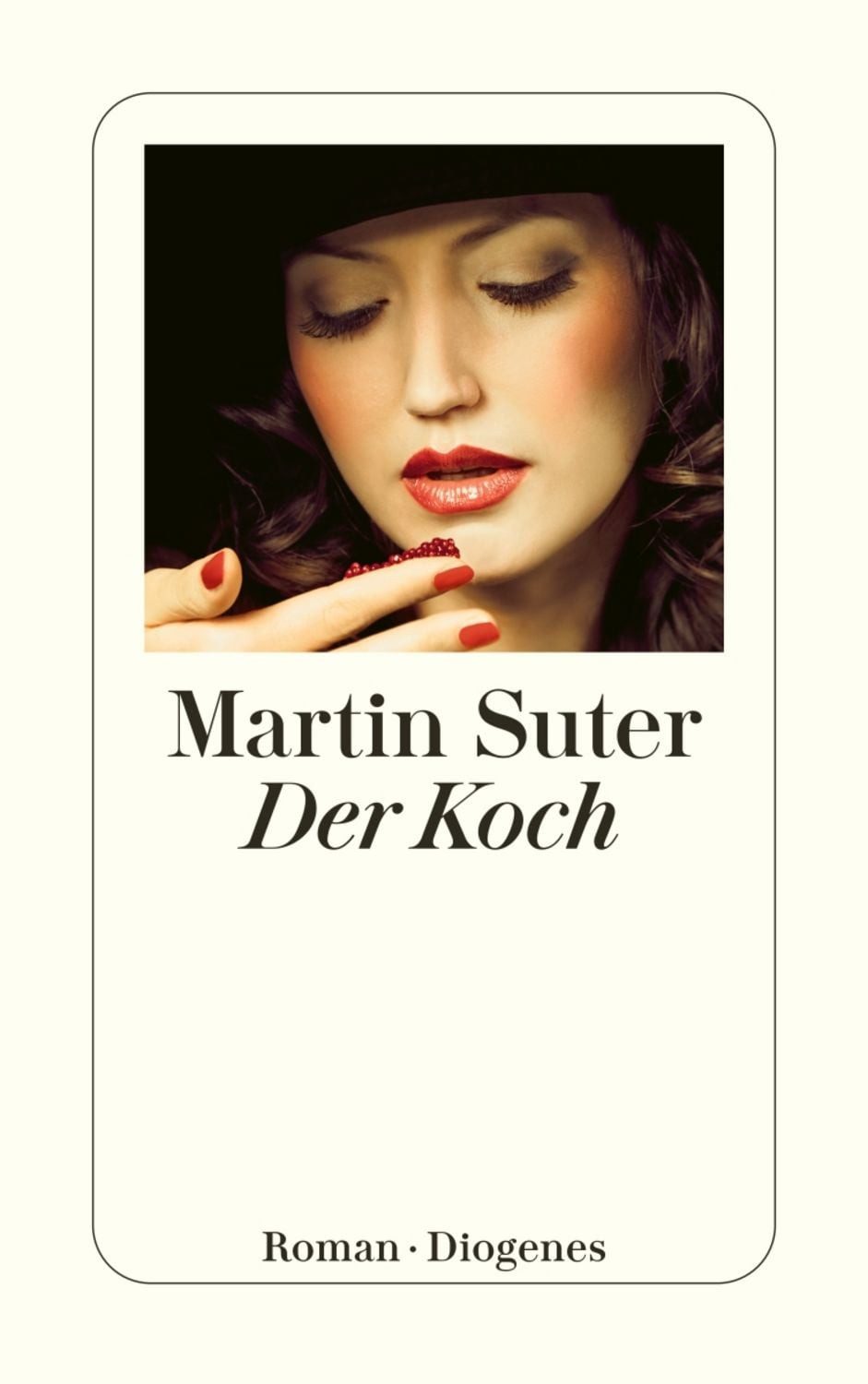 Der Koch / Martin Suter, Roman