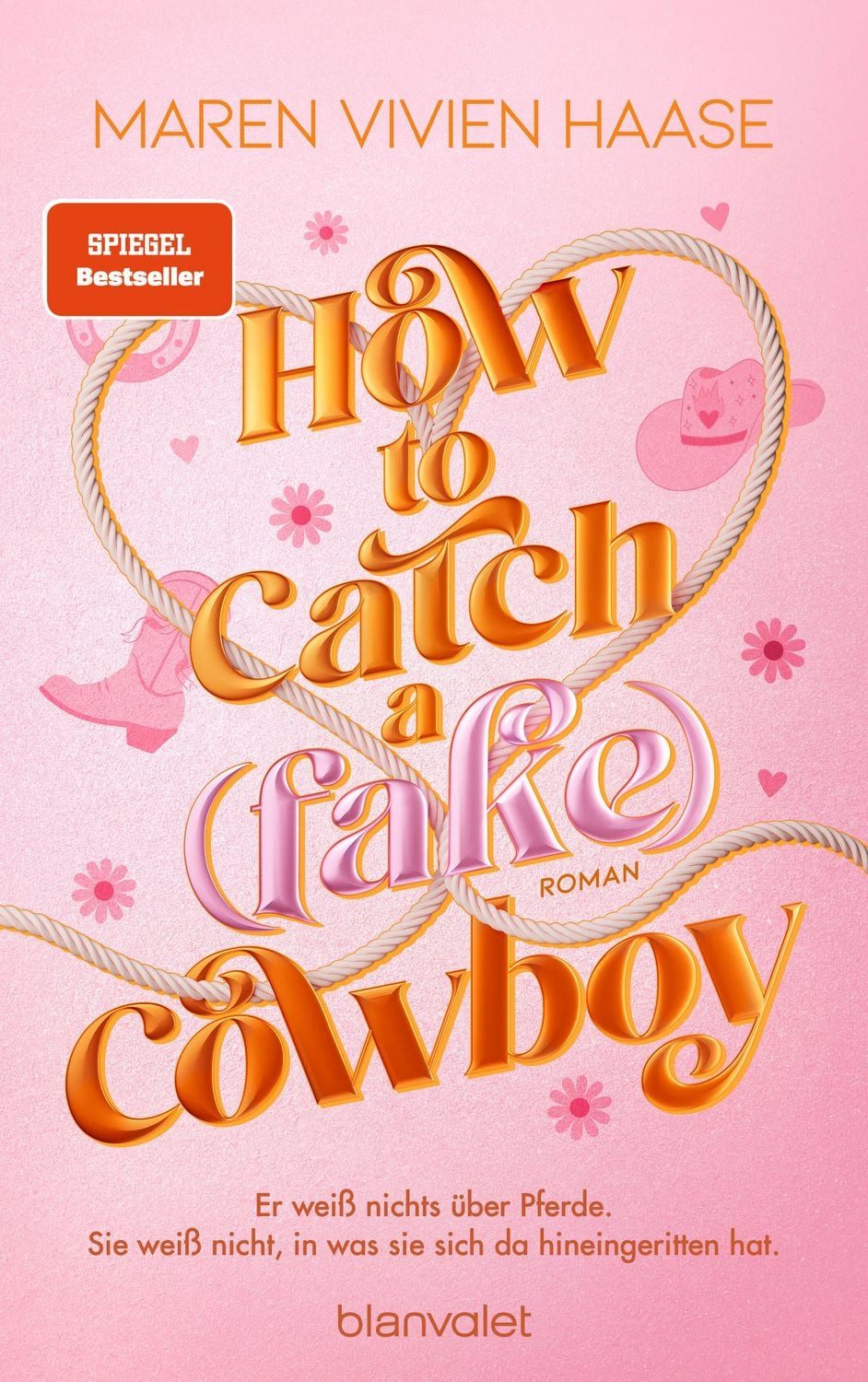 How to Catch a (Fake) Cowboy / Maren Vivien Haase