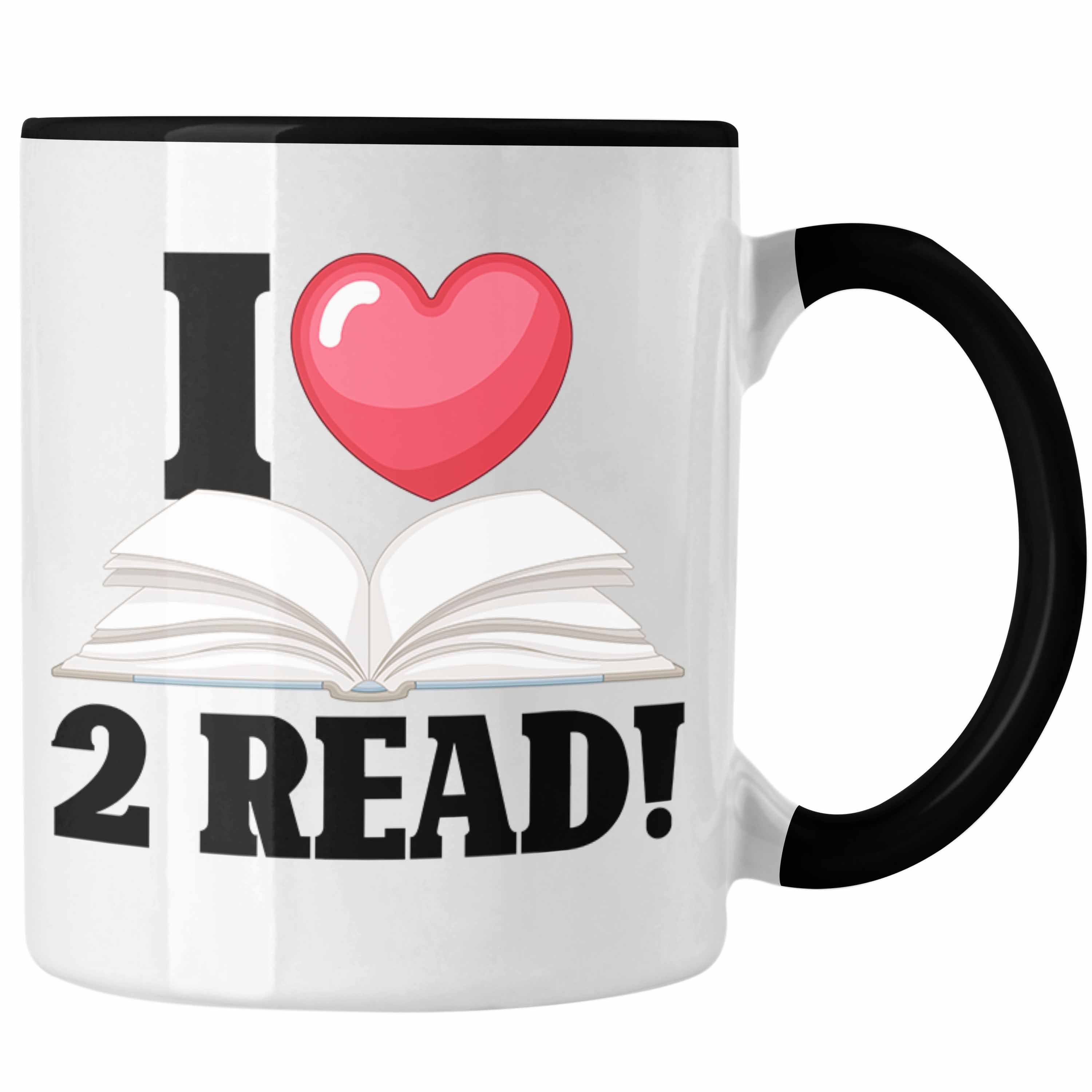 Bücher-Tasse Tasse Schwarz "I Love Read" Leseratten für 2 Trendation Tasse Bücherwurm Lustige -