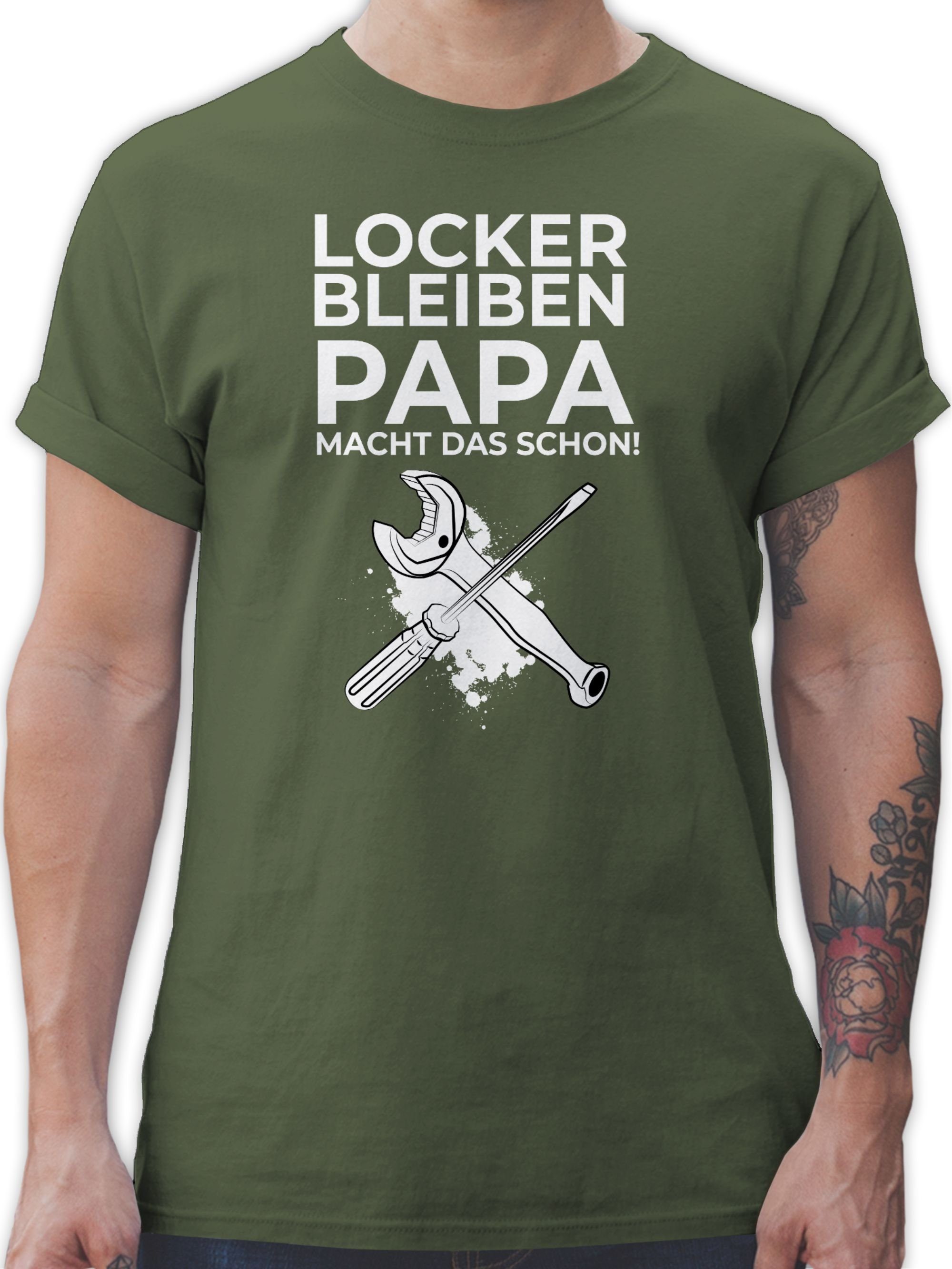 Shirtracer T-Shirt schon bleiben Papa Locker 3 Handwerker macht das Werkzeug Army Grün Geschenke