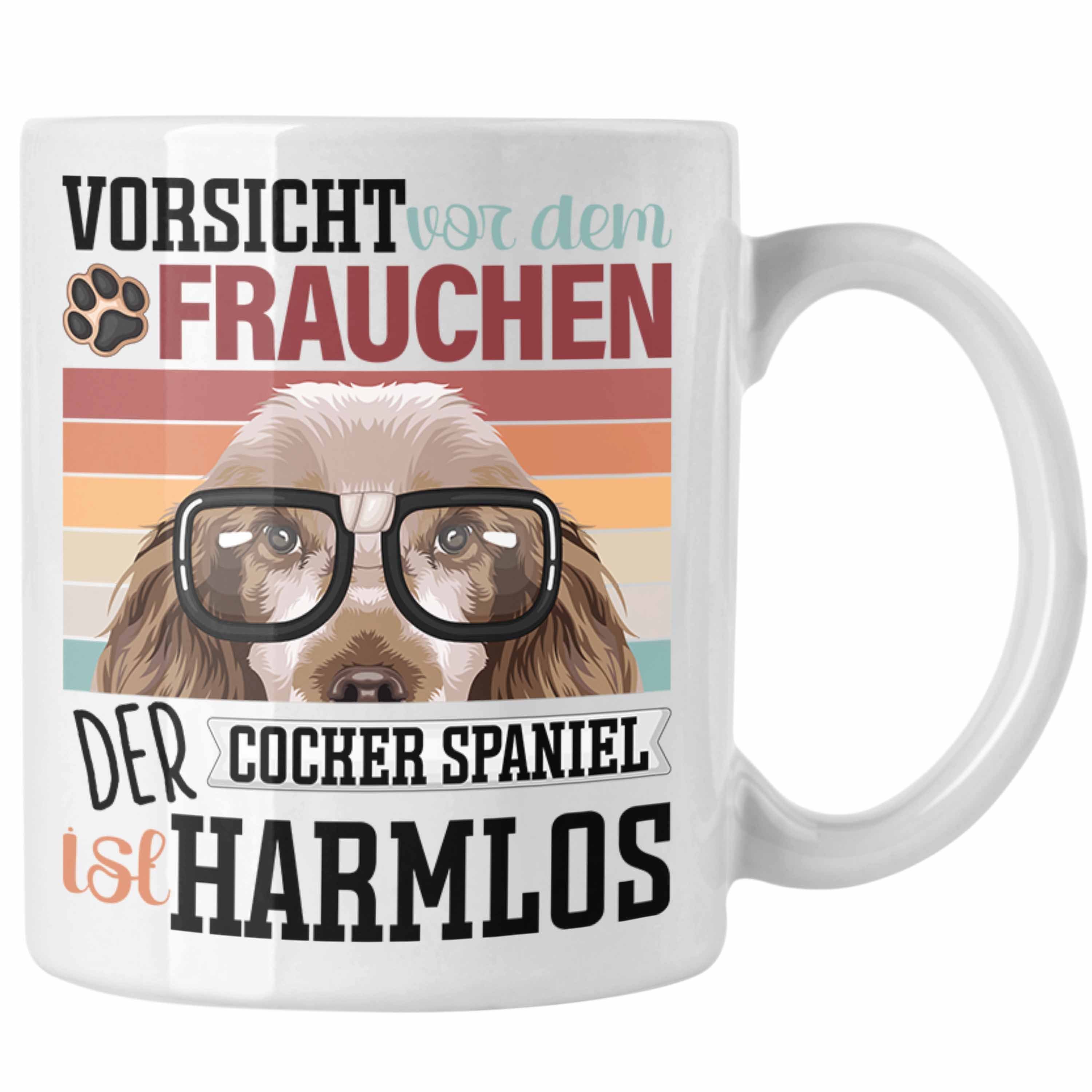 Trendation Tasse Cocker Spaniel Besitzerin Spruch Weiss Gesc Frauchen Geschenk Tasse Lustiger