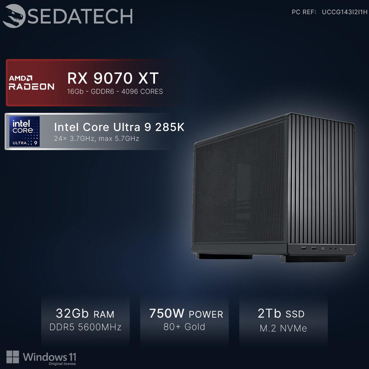 Sedatech UCCG143I2I1HF - Watercooling Gaming Gaming-PC (Intel Intel Core Ultra 9 Intel Core Ultra 9 285K 24x 3.7GHz (max 5.7GHz), Radeon RX 9070 XT 16GB, 32 GB RAM, 2000 GB SSD, Watercooling, Wlan 6E)