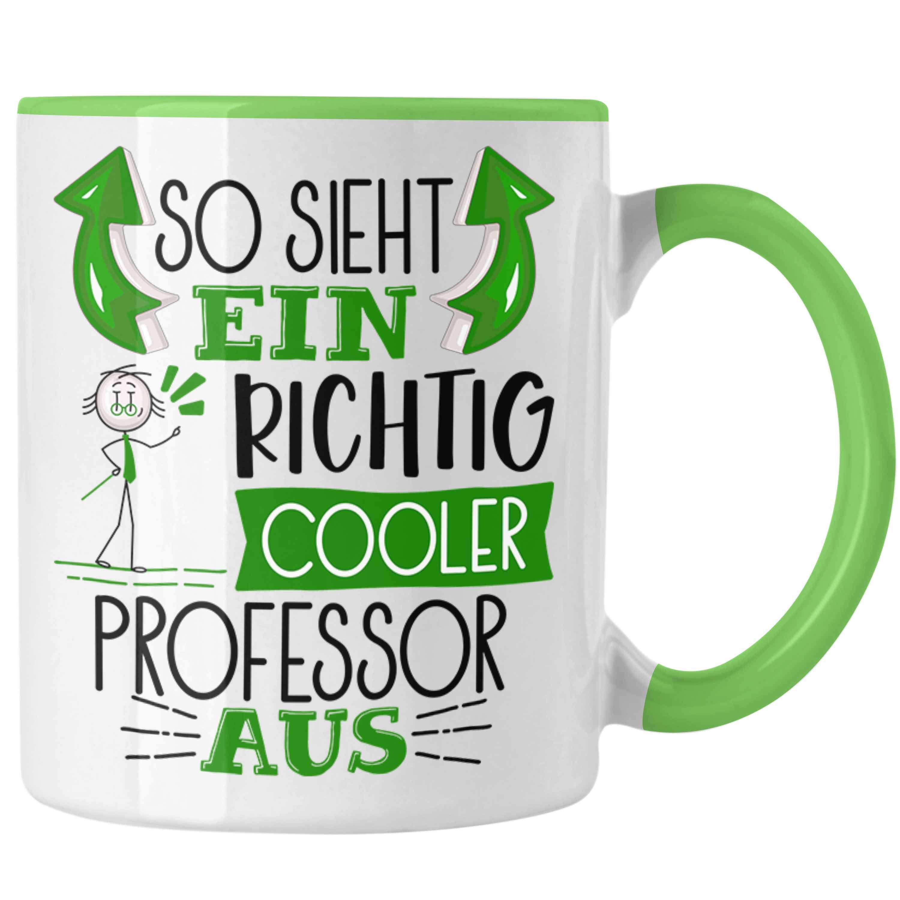Trendation Tasse Professor Tasse Geschenk So Sieht Ein RIchtig Cooler Professor Aus Ges Grün