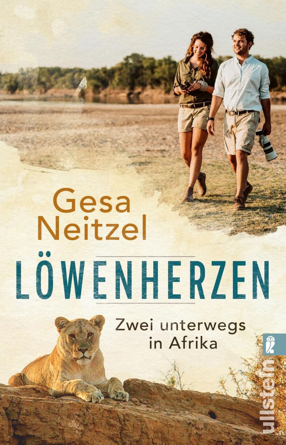 Reiseführer Löwenherzen Zwei unterwegs in Afrika, Liebe, Wildnis, Abenteuer mit d Gesa Neitzel