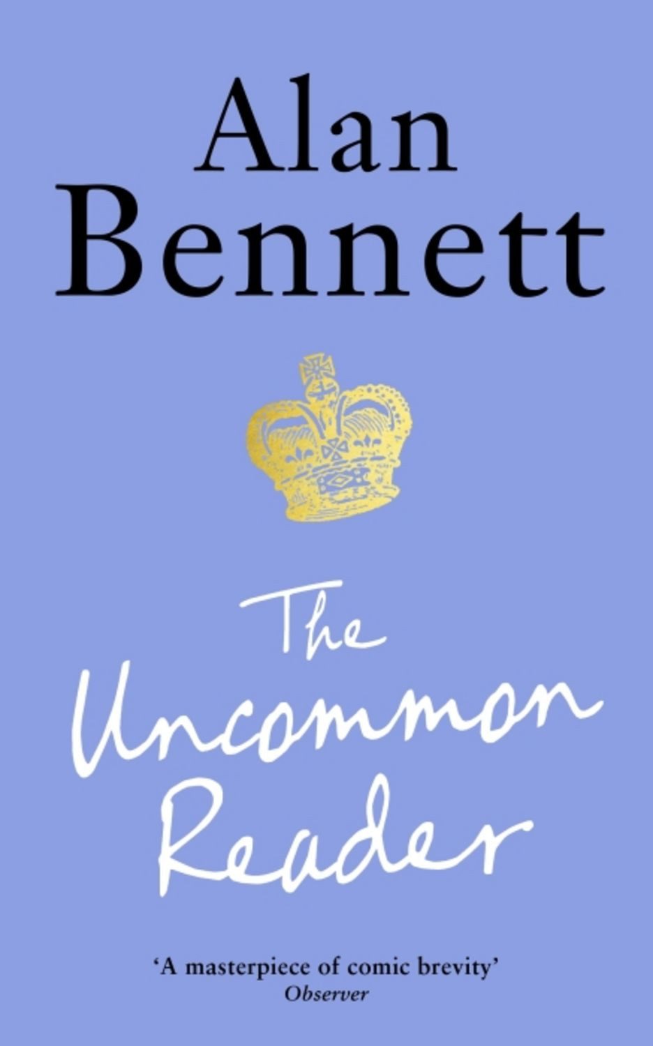 The Uncommon Reader / Alan Bennett