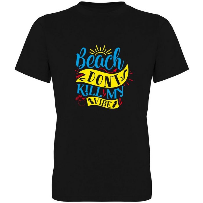 G-graphics T-Shirt Beach don´t kill my Vibes Herren T-Shirt mit trendigem Frontprint Aufdruck auf der Vorderseite Spruch/Sprüche/Print/Motiv für jung & alt