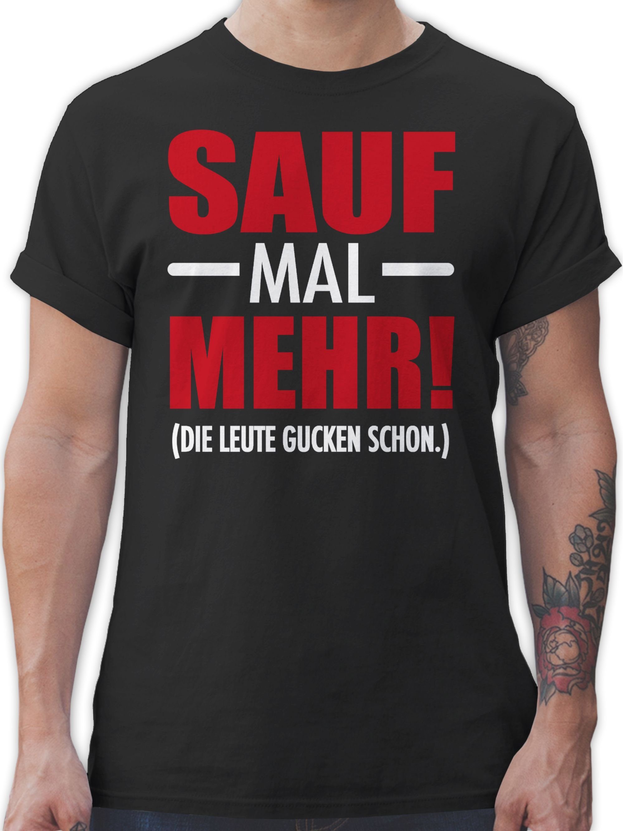 Shirtracer T-Shirt Sauf mal mehr - Die Leute gucken schon Party & Alkohol Herren