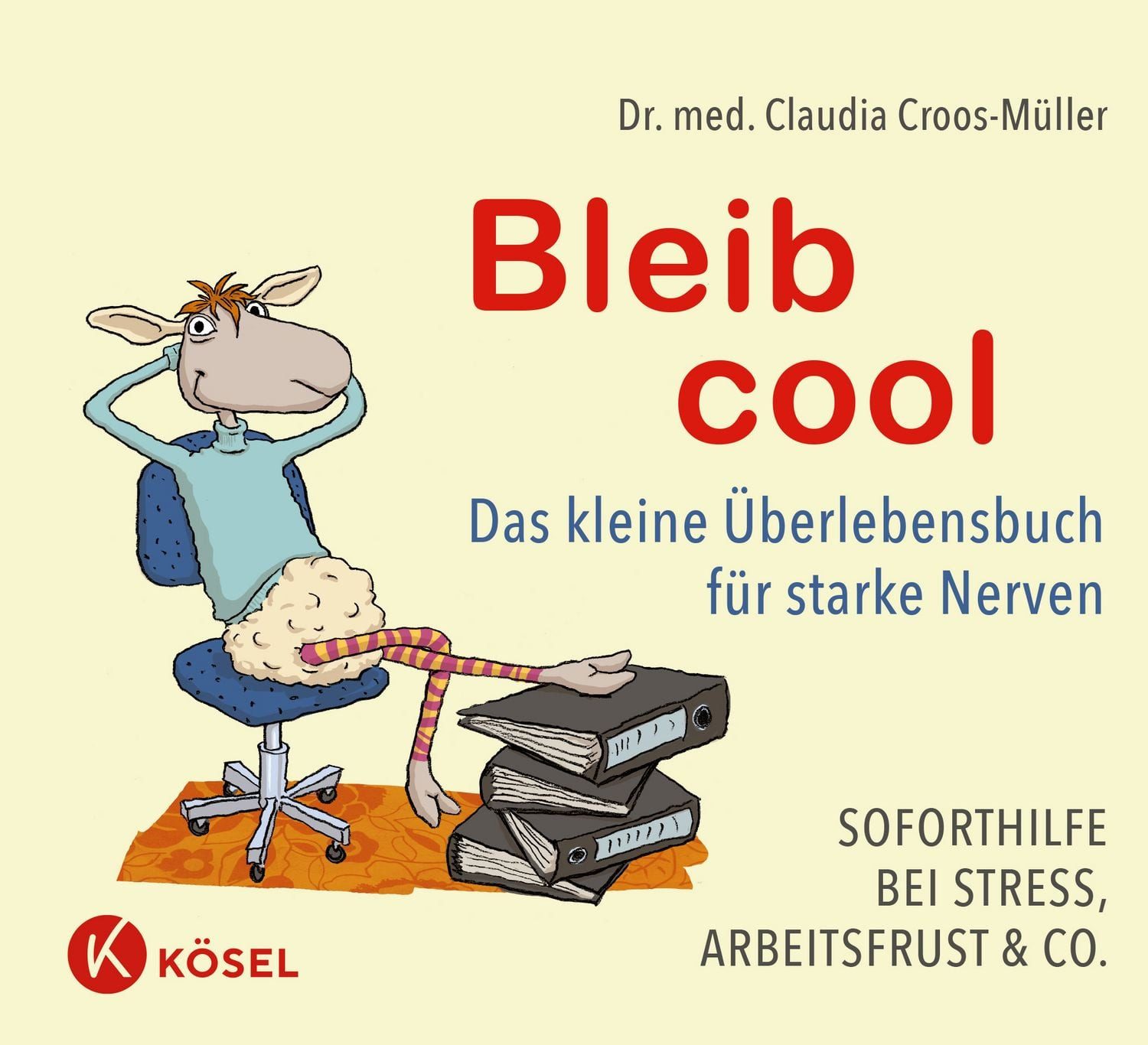 Bleib cool / Claudia Croos-Müller