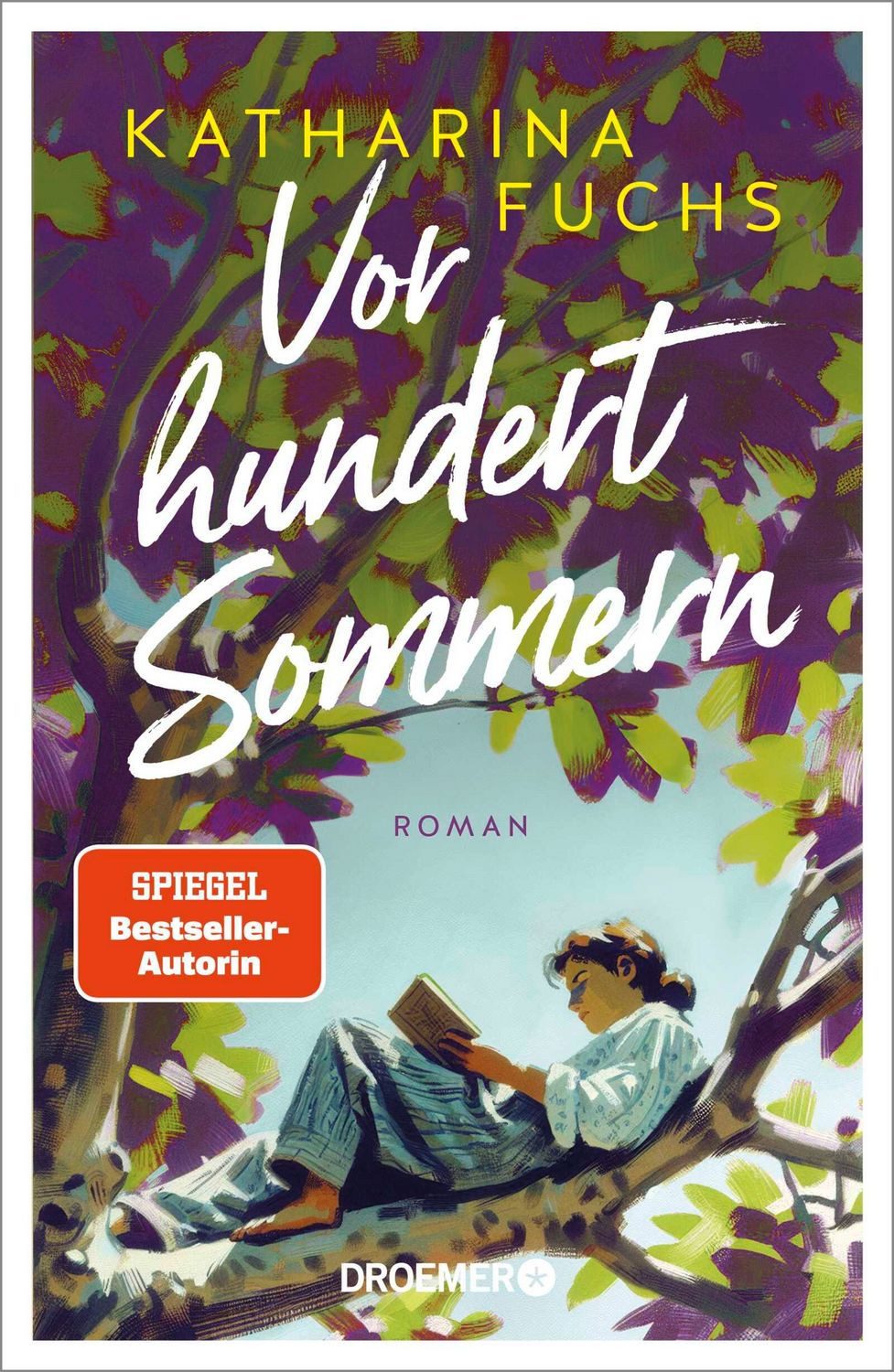 Vor hundert Sommern / Katharina Fuchs