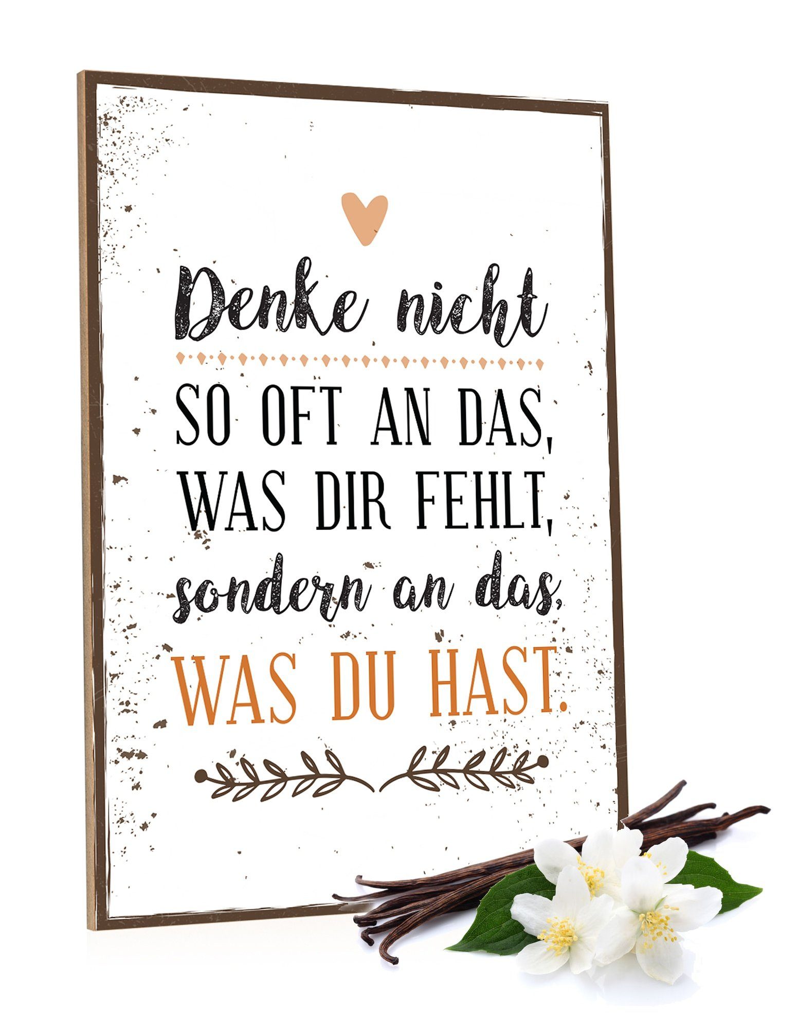 GRAVURZEILE Holzbild mit Spruch - Denke nicht so oft an das was Dir fehlt - Holzschild -, Geschenk