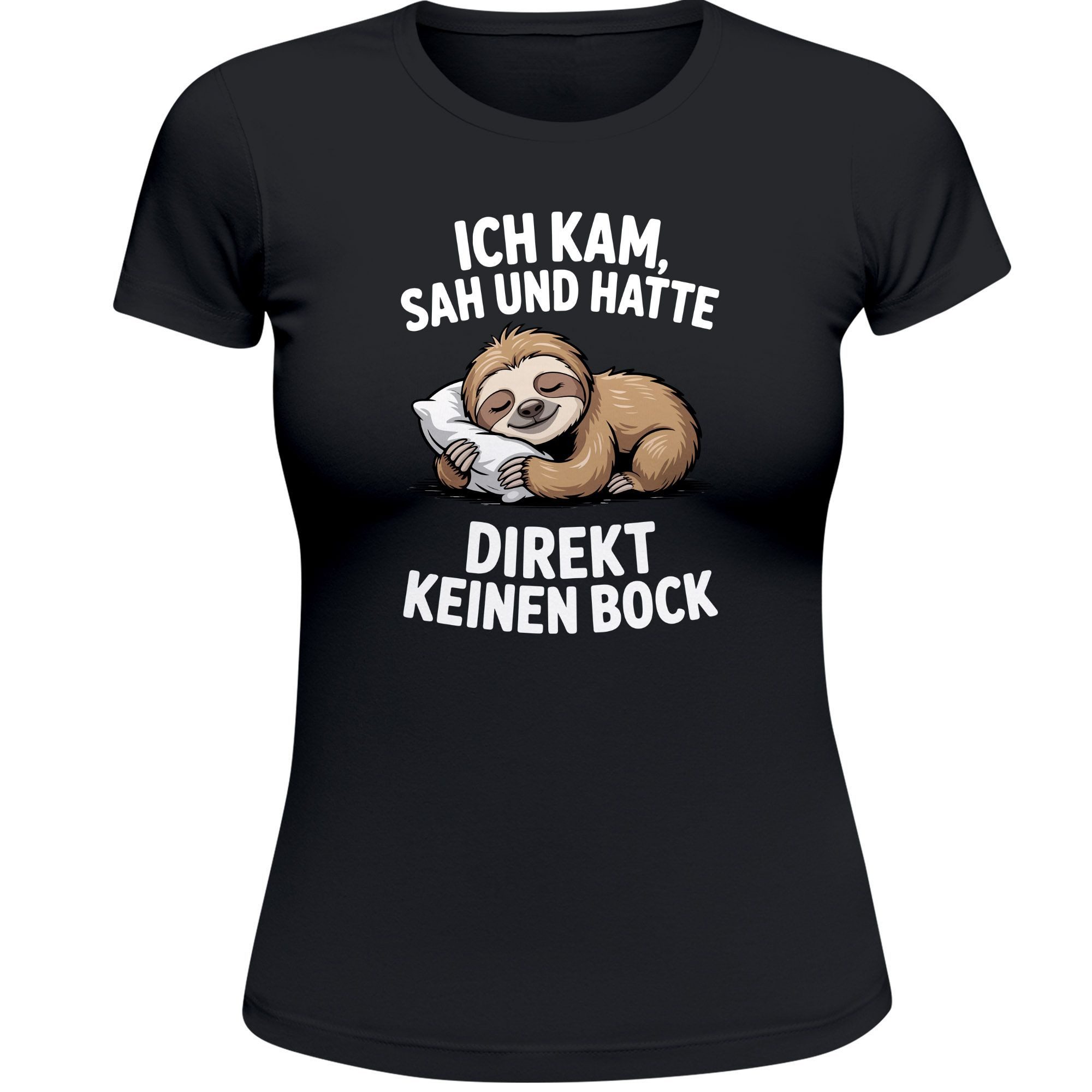 Print-Shirt Damen T-Shirt Faultier Spruch Ich kam sah und hatte direkt kein Bock
