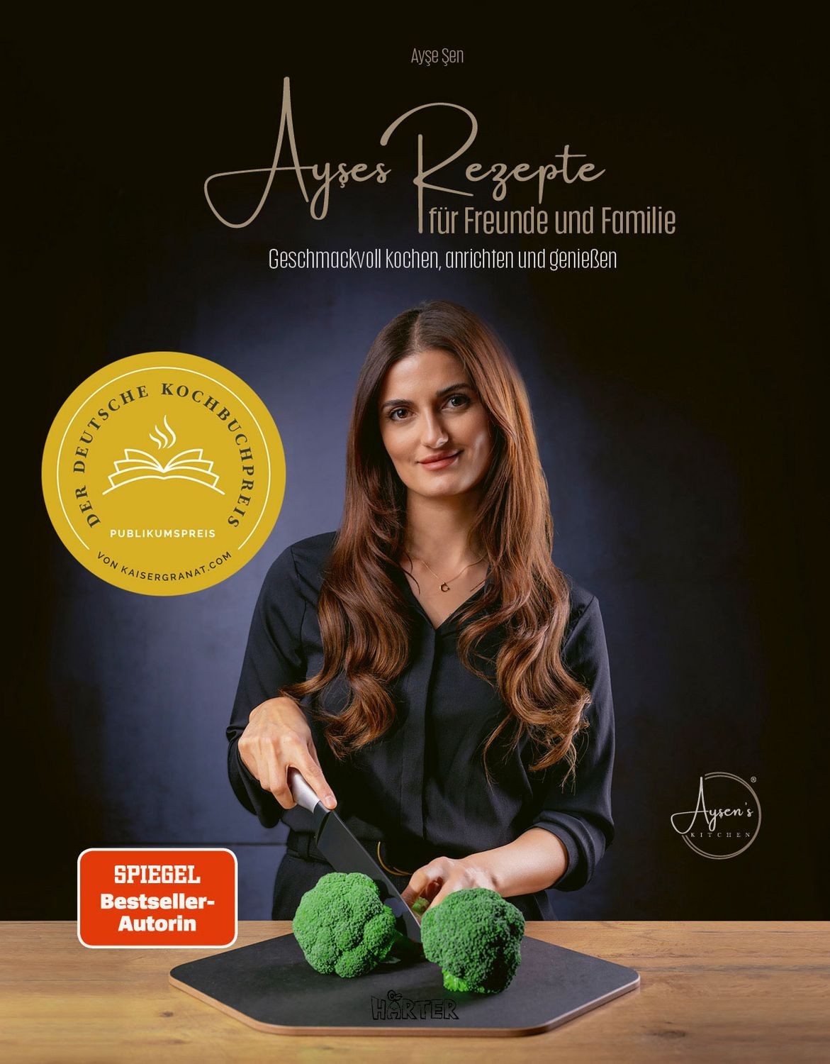 Ayşes Rezepte für Familie und Freunde / Ayşe Şen