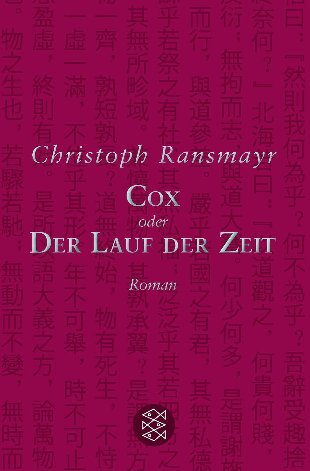 Cox / Christoph Ransmayr, oder Der Lauf der Zeit Roman