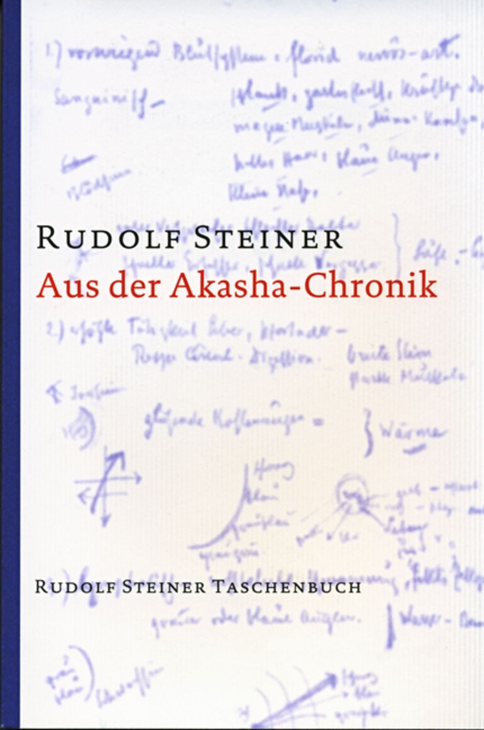 Aus der Akasha-Chronik / Rudolf Steiner