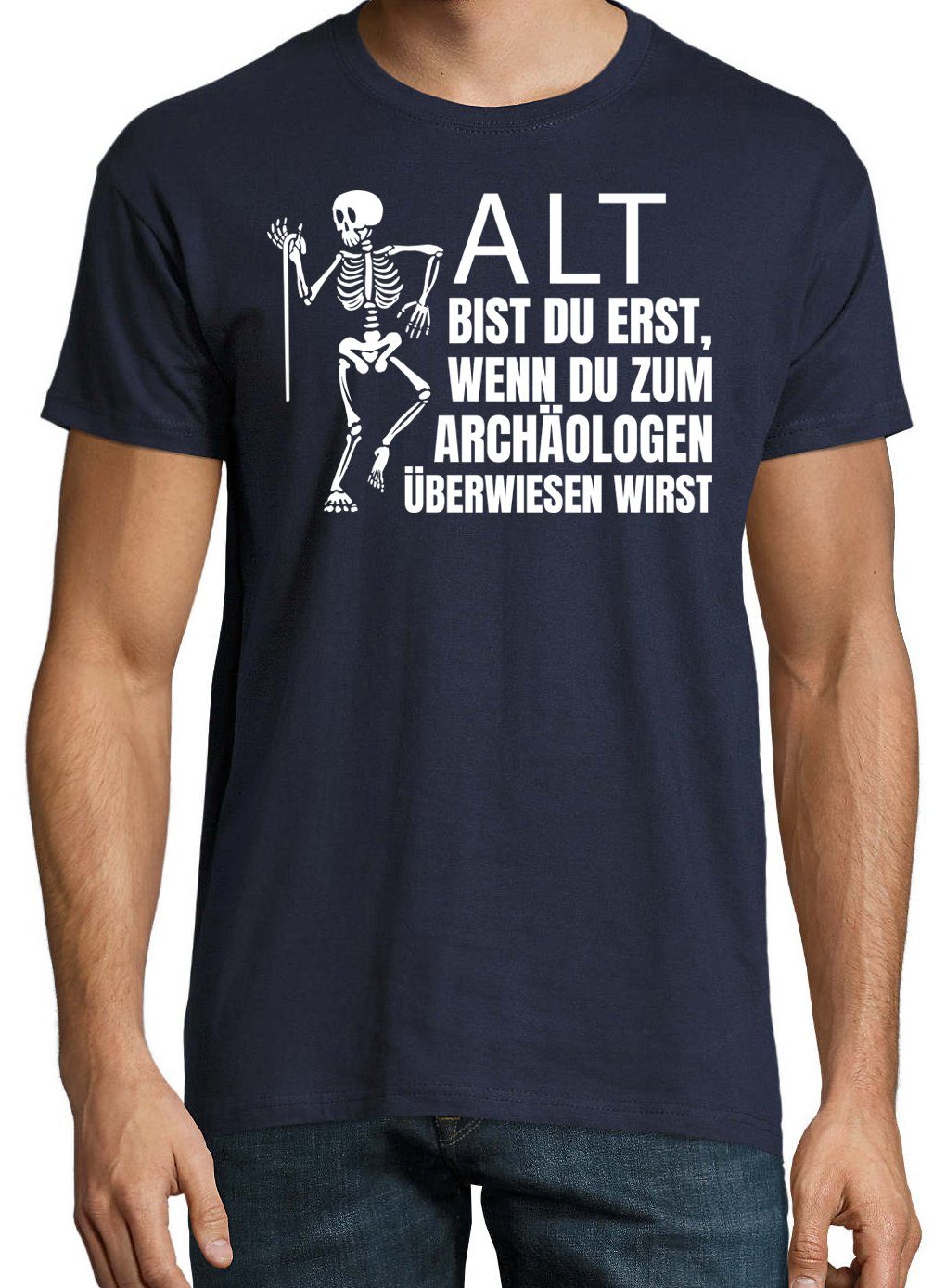 Shirt mit ERST BEIM BIST Spruch lustigem Navy ALT ARCHÄOLOGEN T-Shirt Herren DU Designz Youth