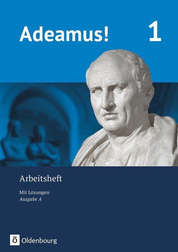 Adeamus! - Ausgabe A - Latein als 2. Fremdsprache Arbeitsheft 1 mit Lö / Stephanie Weck, Dirk Weidmann, Delia Göbeler, Heiko Deden, Claudia Ahrens, Arbeitsheft 1 mit Lösungen