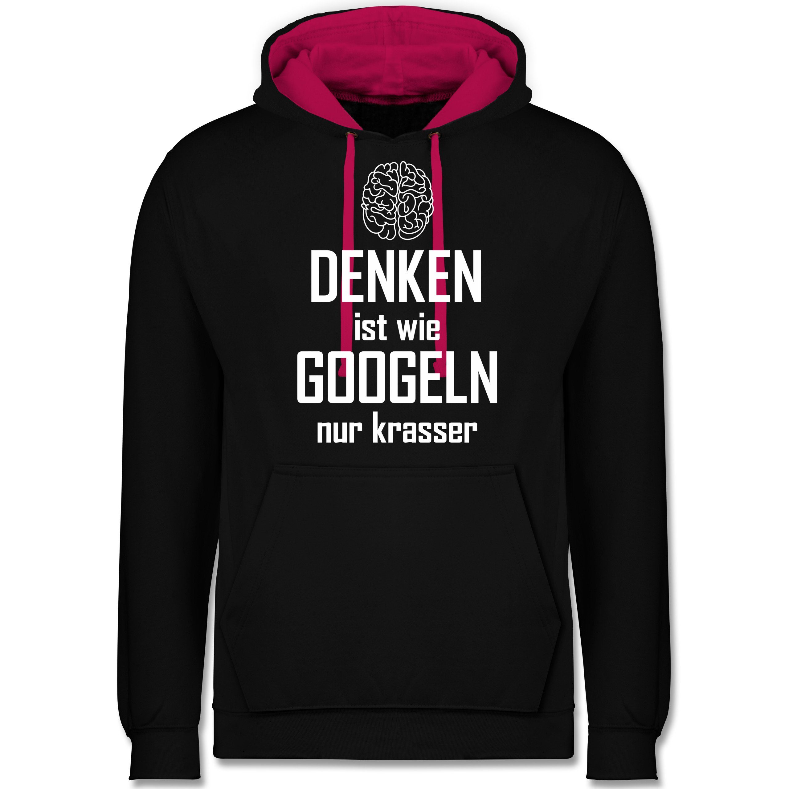 Shirtracer Hoodie »Denken ist wie googeln nur krasser Unisex Damen
