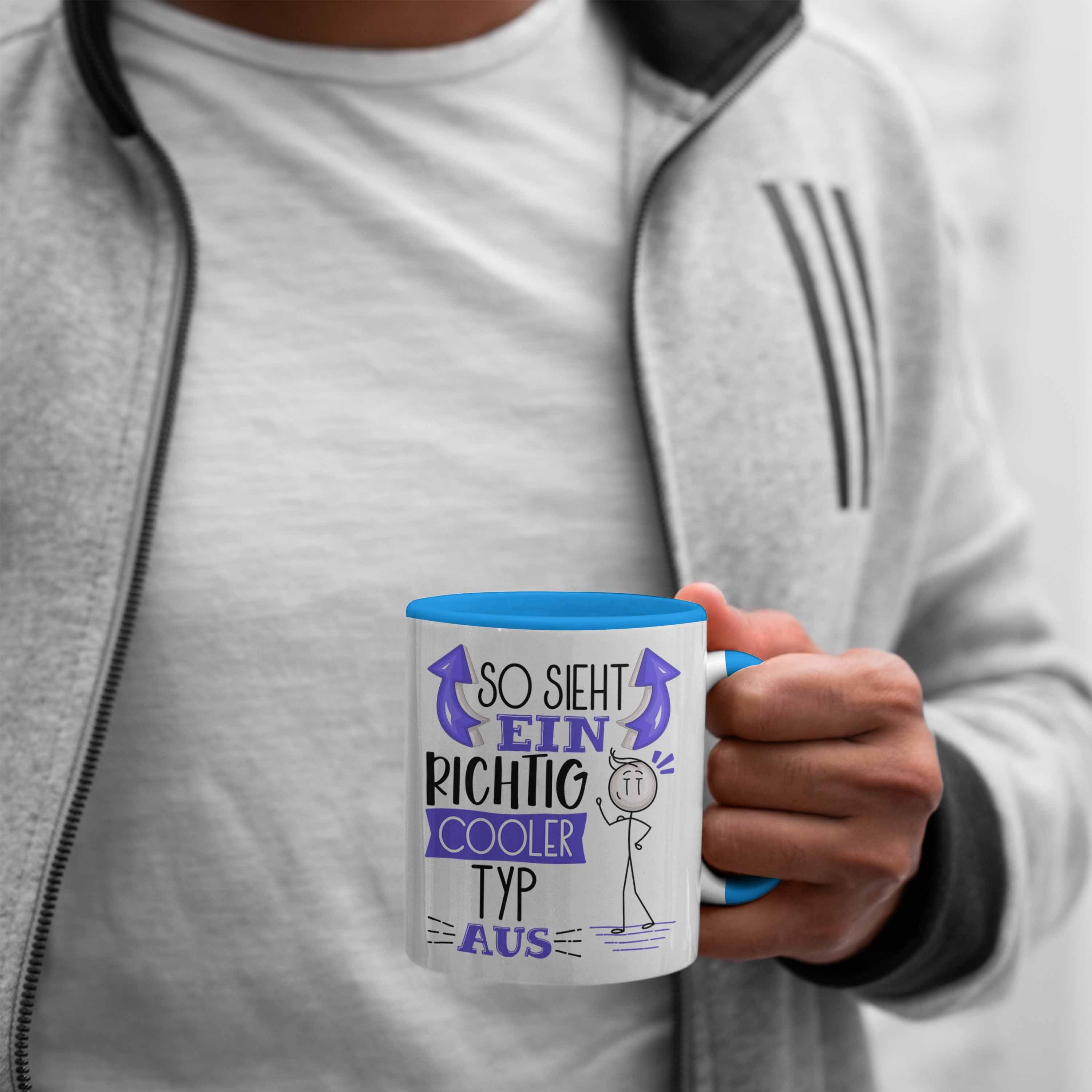 Trendation Tasse Typ Tasse Geschenk Typ So Blau Cooler Lu RIchtig Aus Geschenkidee Ein Sieht