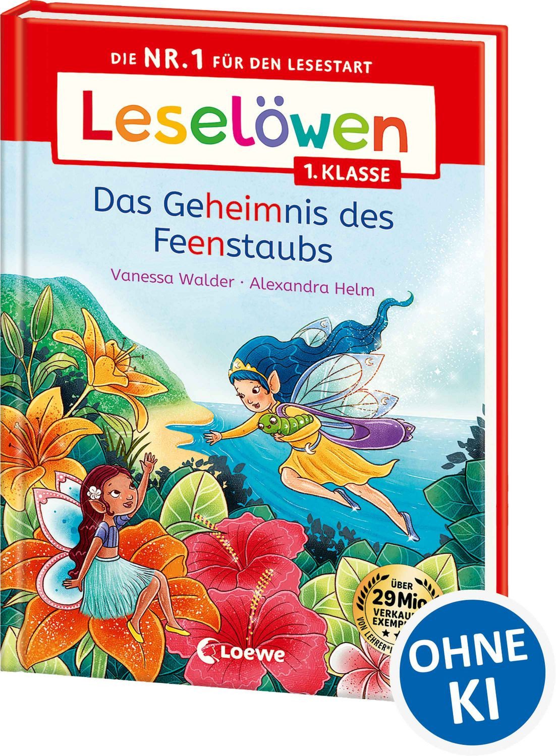 Leselöwen 1. Klasse - Das Geheimnis des Feenstaubs / Vanessa Walder, Die Nr. 1 für den Lesestart - Mit Leselernschrift ABeZeh - Erstlesebuch für Kinder ab 6 Jahren