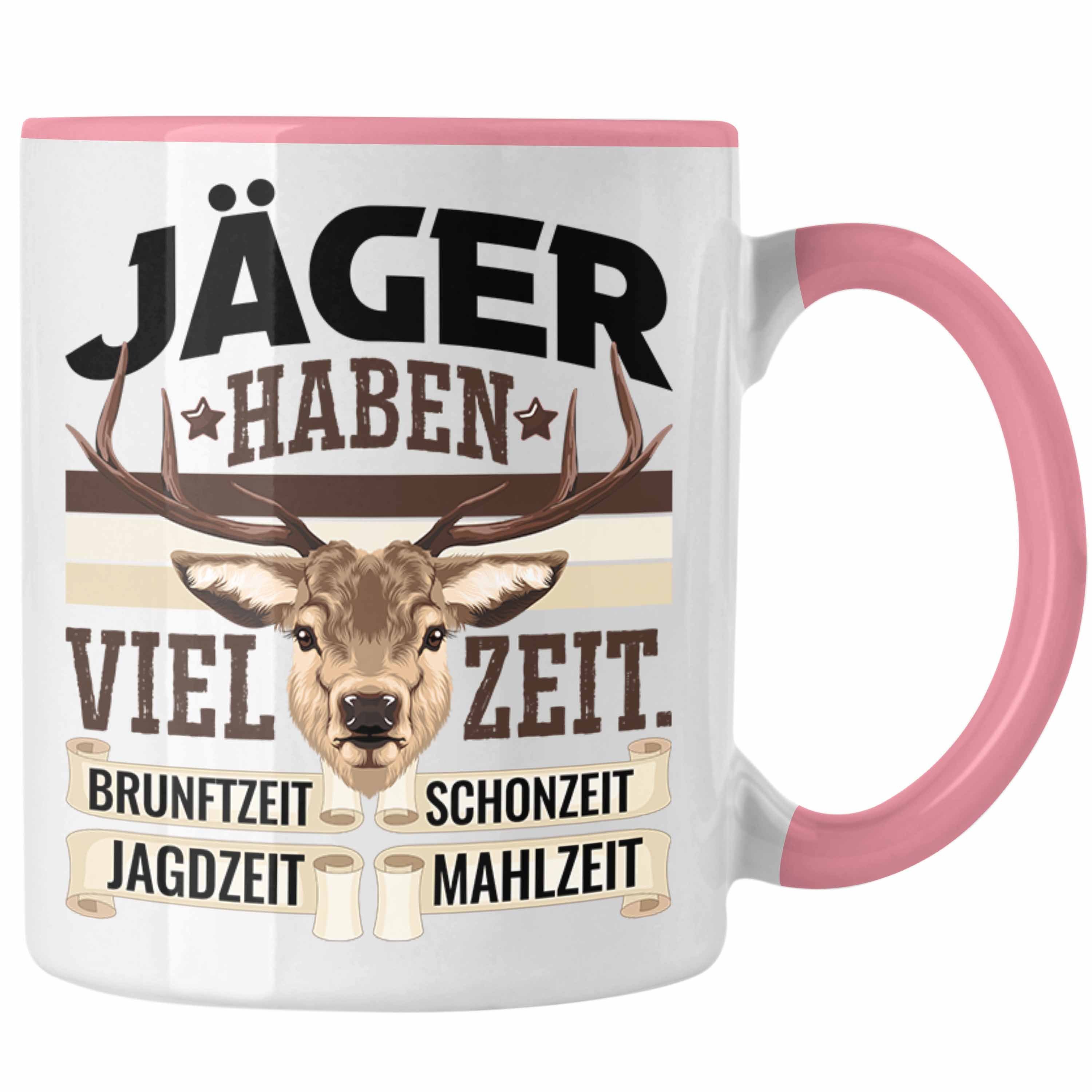 Trendation Tasse Jäger Haben Viel Zeit Tasse Geschenk für Jäger Becher Männer Spruch Ja Rosa