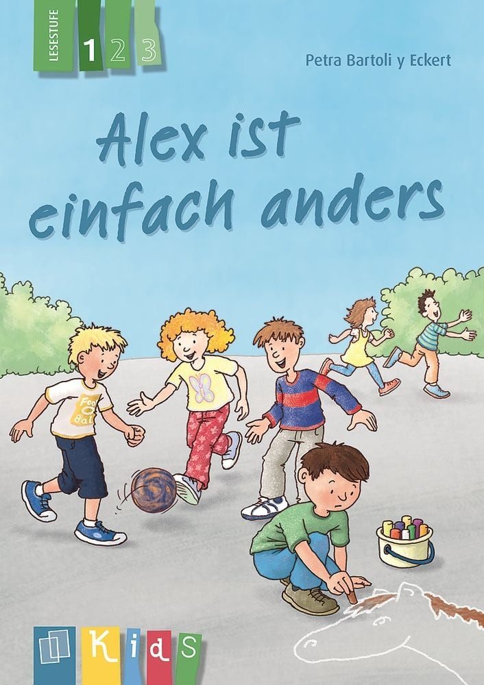 Alex ist einfach anders – Lesestufe 1 / Petra Bartoli y Eckert, Differenzierte Lektüre zur Leseförderung ab Klasse 3