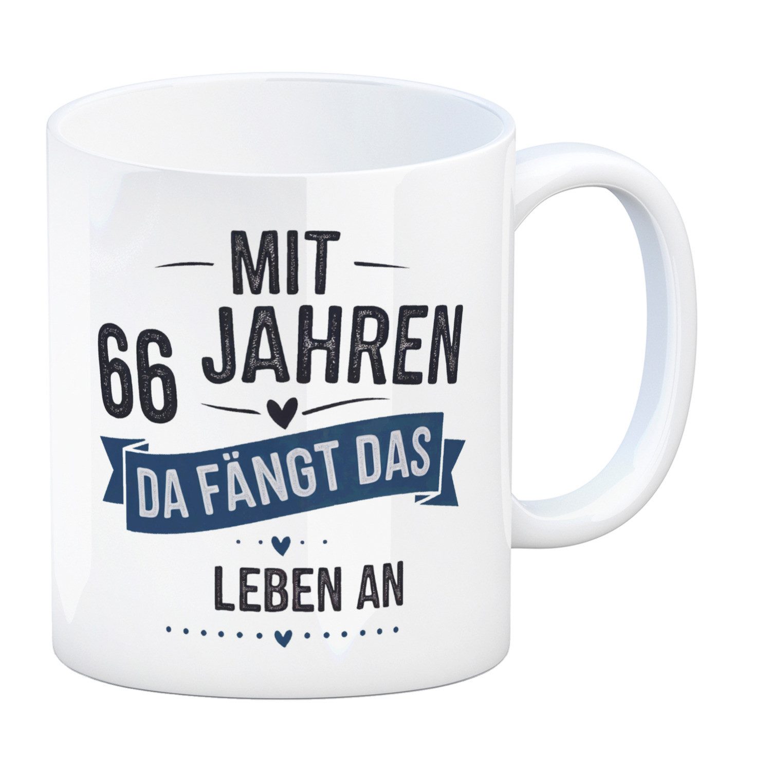 Tasse Mit 66 Jahren beginnt das Leben Kaffeebecher