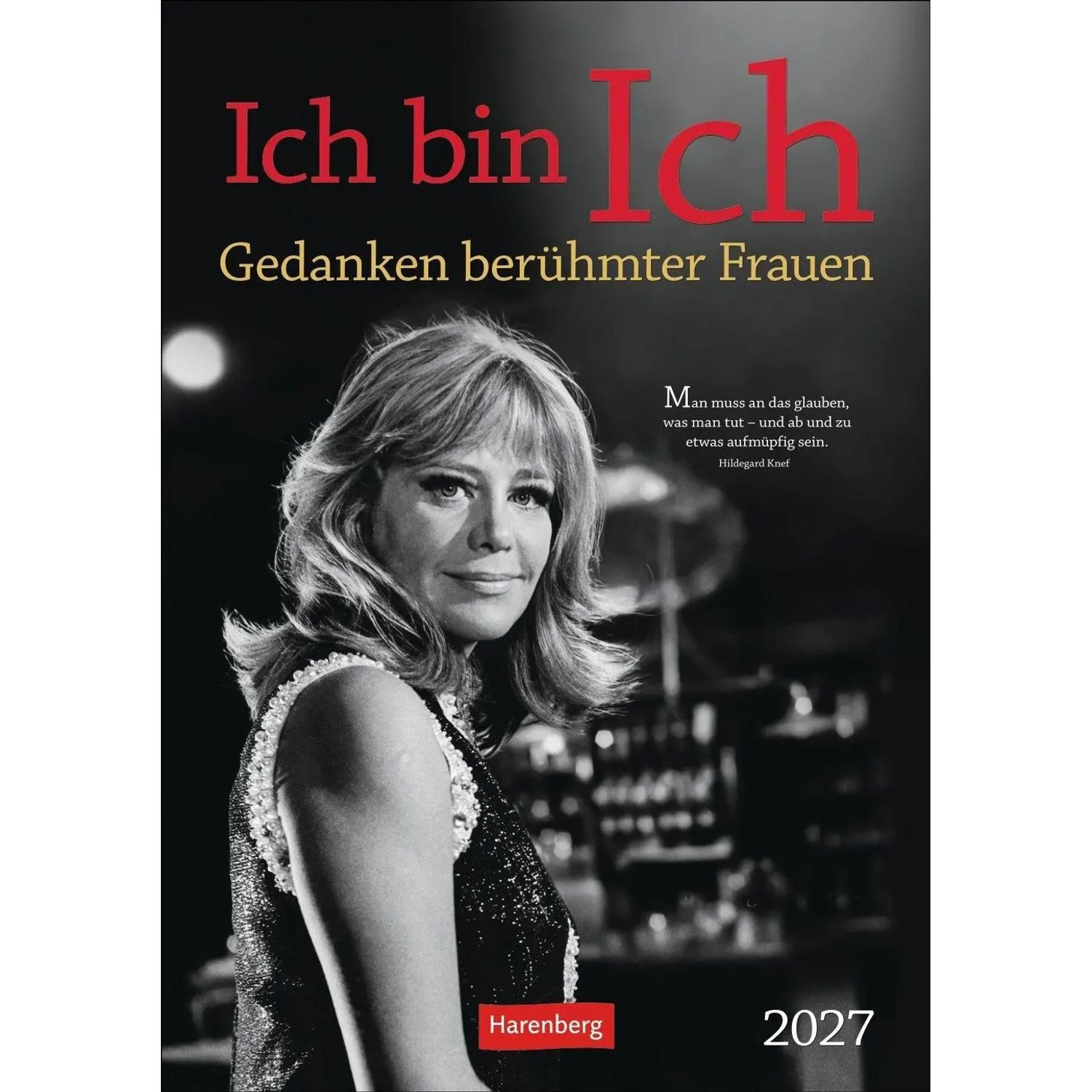 Harenberg Kalender Verlag Wandkalender Ich bin Ich Wochen-Kulturkalender 2027 - Gedanken berühmter Frauen