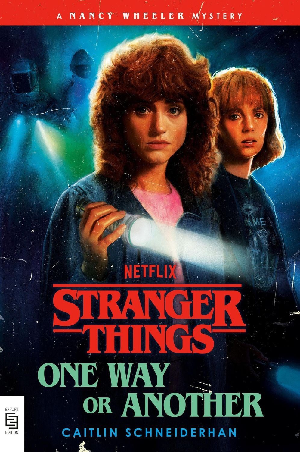 Stranger Things: One Way or Another / Caitlin Schneiderhan, A Nancy Wheeler Mystery
