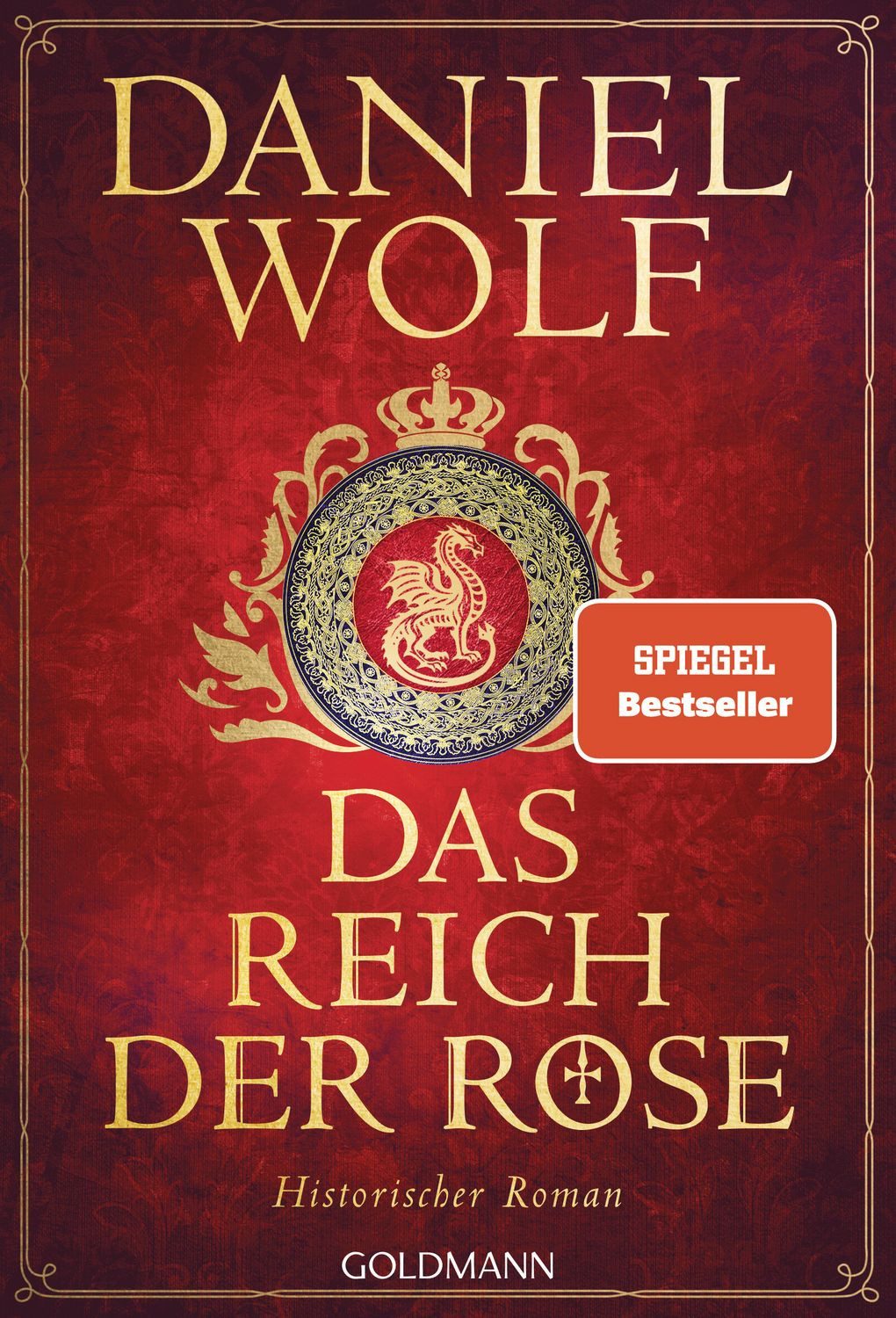 Belletristik Das Reich der Rose Historischer Roman Daniel Wolf
