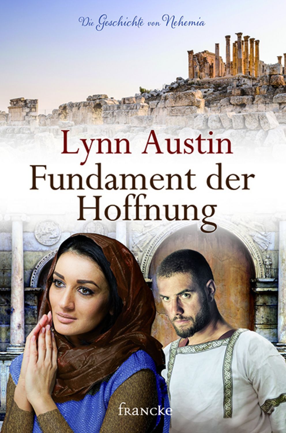 Fundament der Hoffnung / Lynn Austin