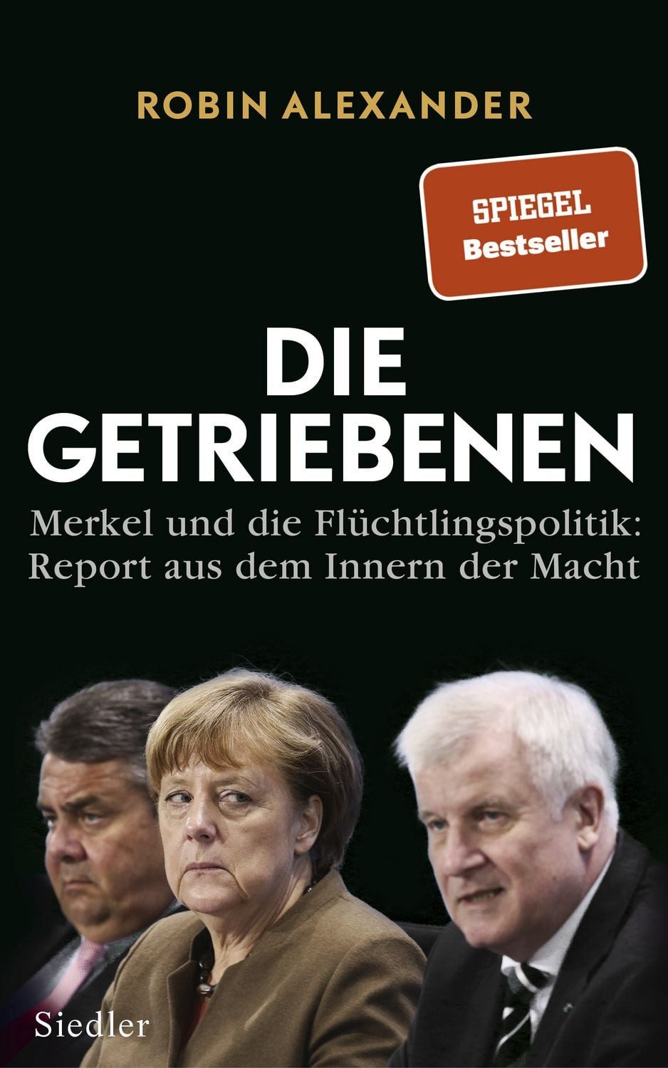 Die Getriebenen / Robin Alexander