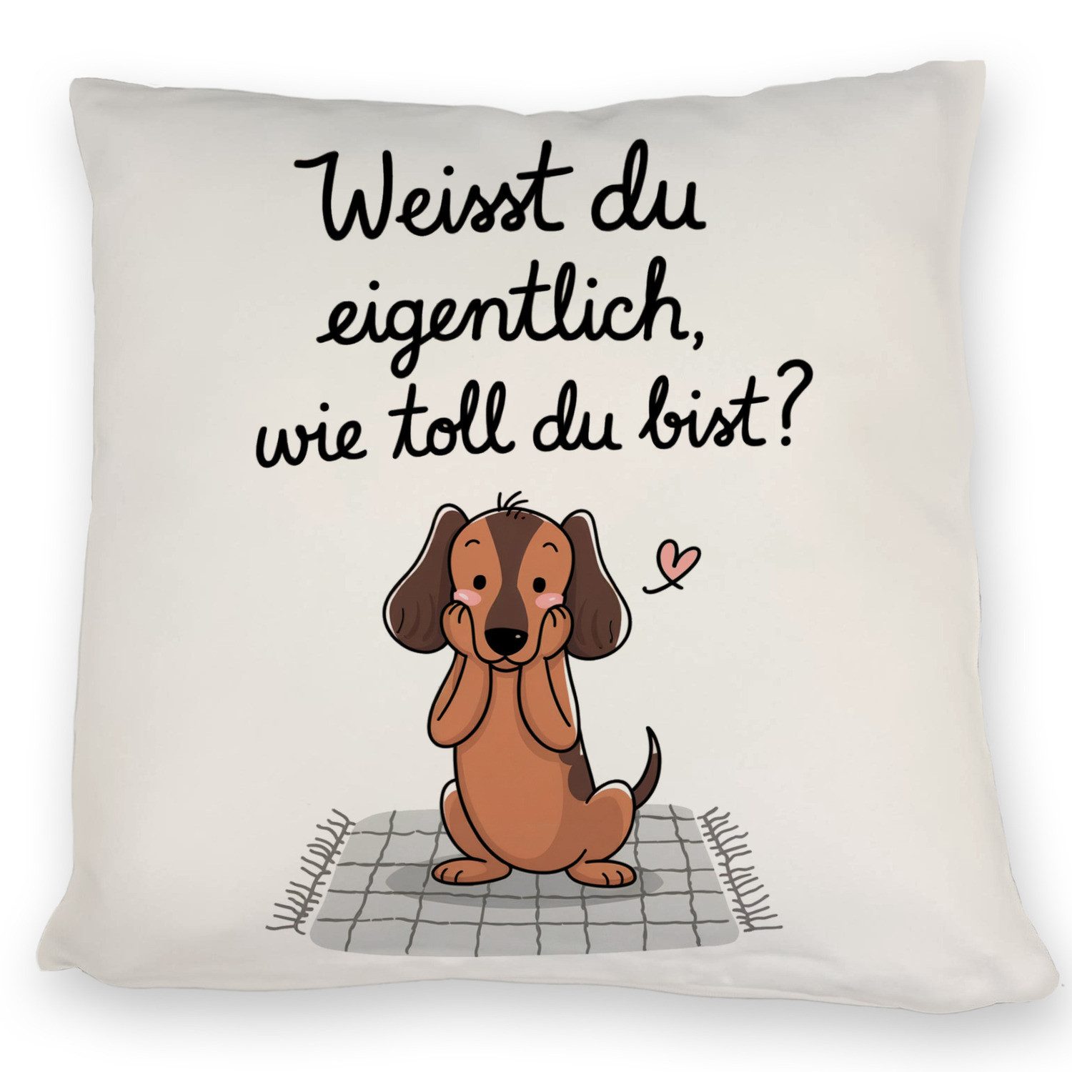Dekokissen Niedlicher Dackel Du bist toll Kissen