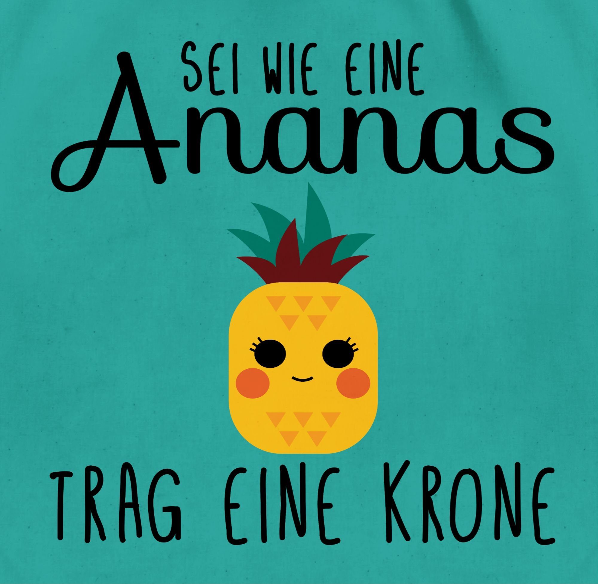 Shirtracer Turnbeutel Sei wie eine Ananas, Cartoon Manga Anime