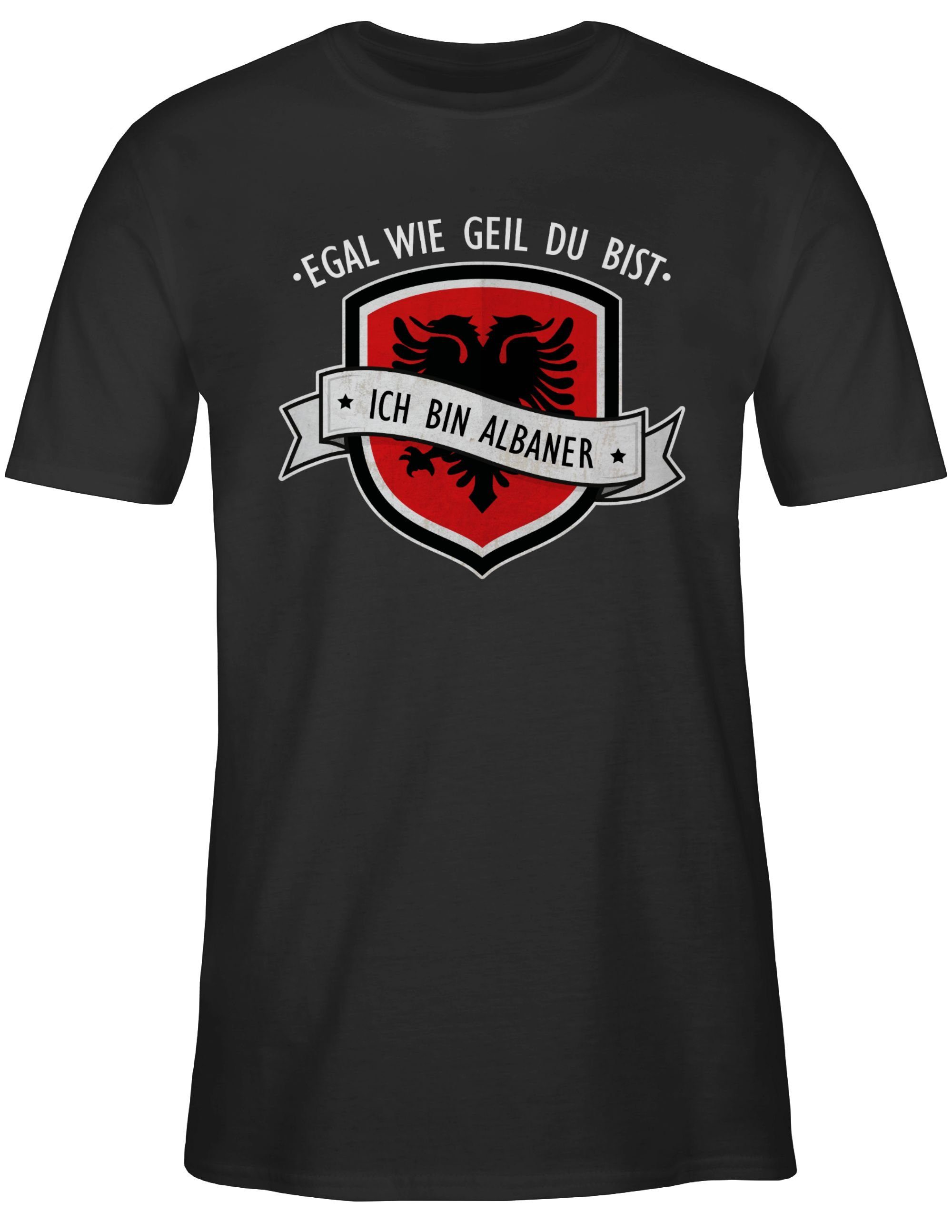 T-Shirt Egal wie geil du bist - ich bin Albaner