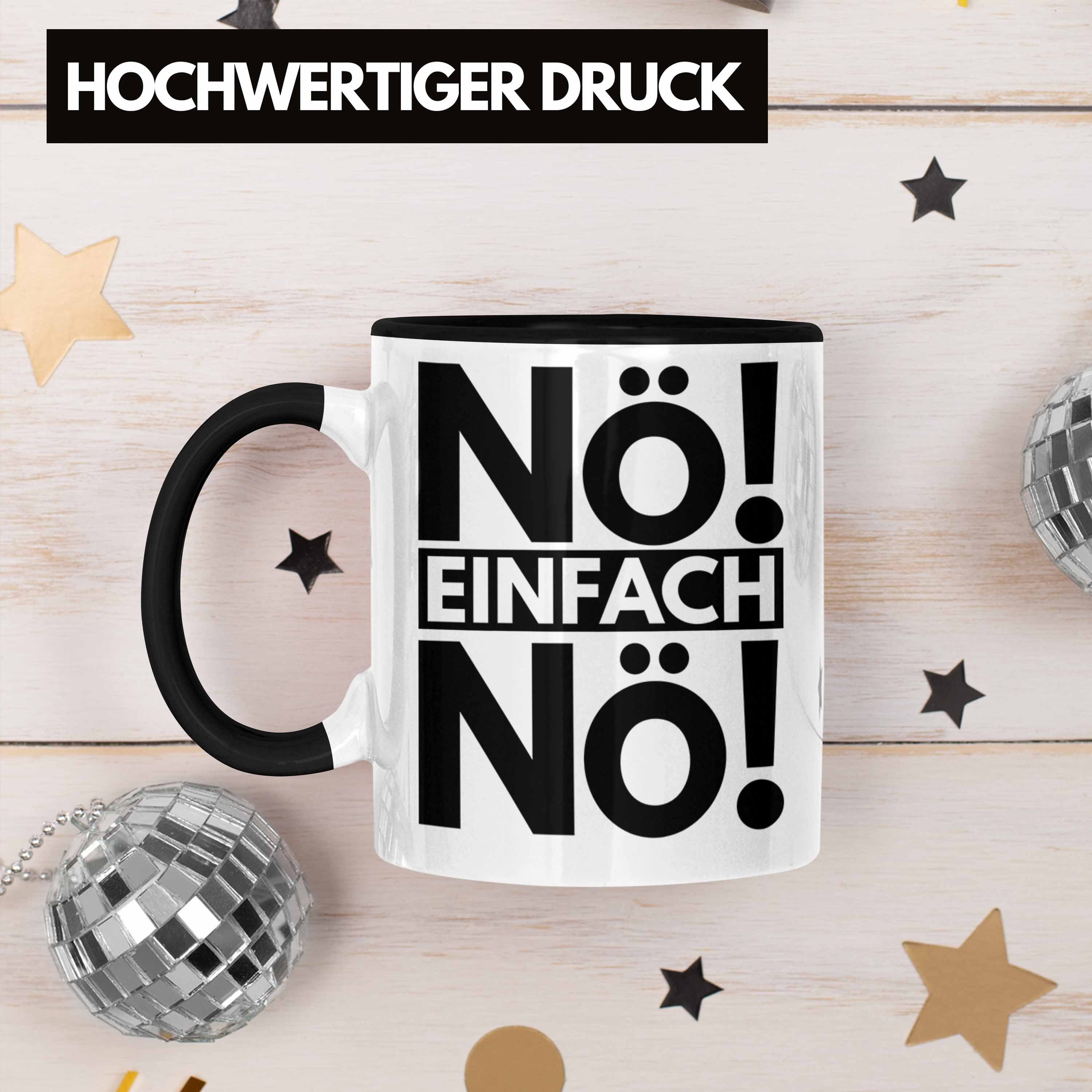 Tasse Trendation Spruch Frauen Nö Schwarz Geschenk Nö Männer Trendation - Tasse Einfach